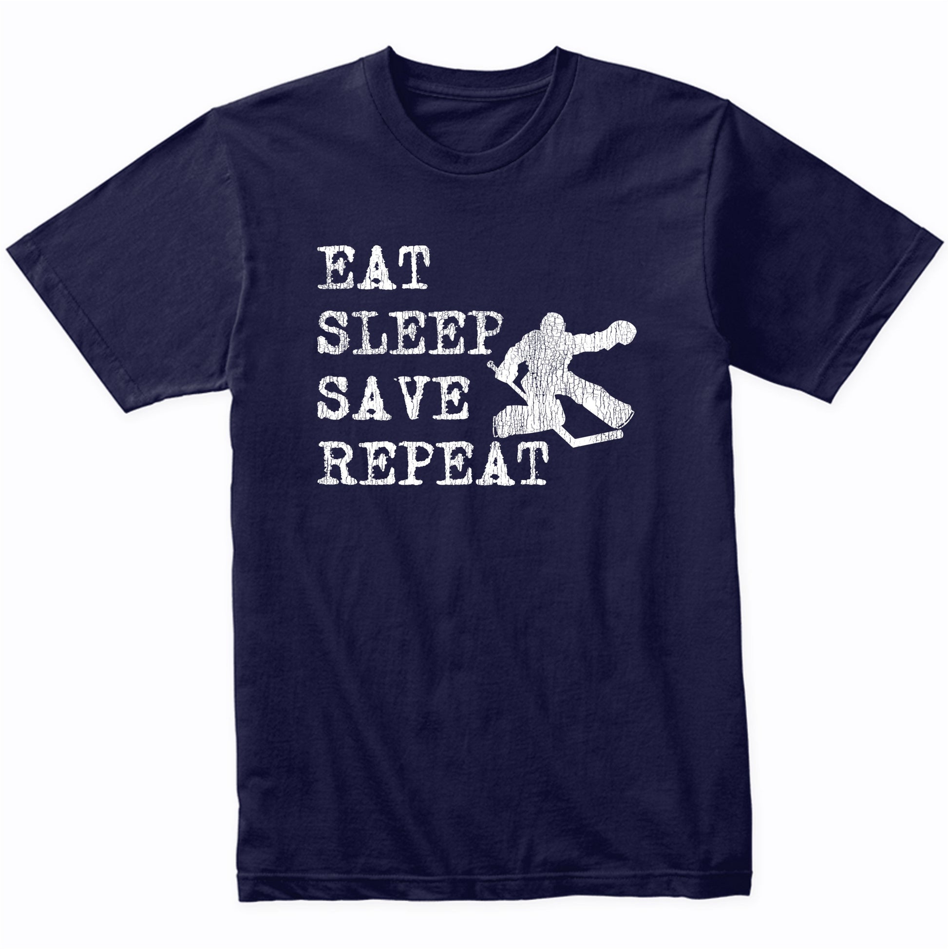 Hockey Goalie Shirt - Eat Sleep Save Repeat Funny Hockey Shirt