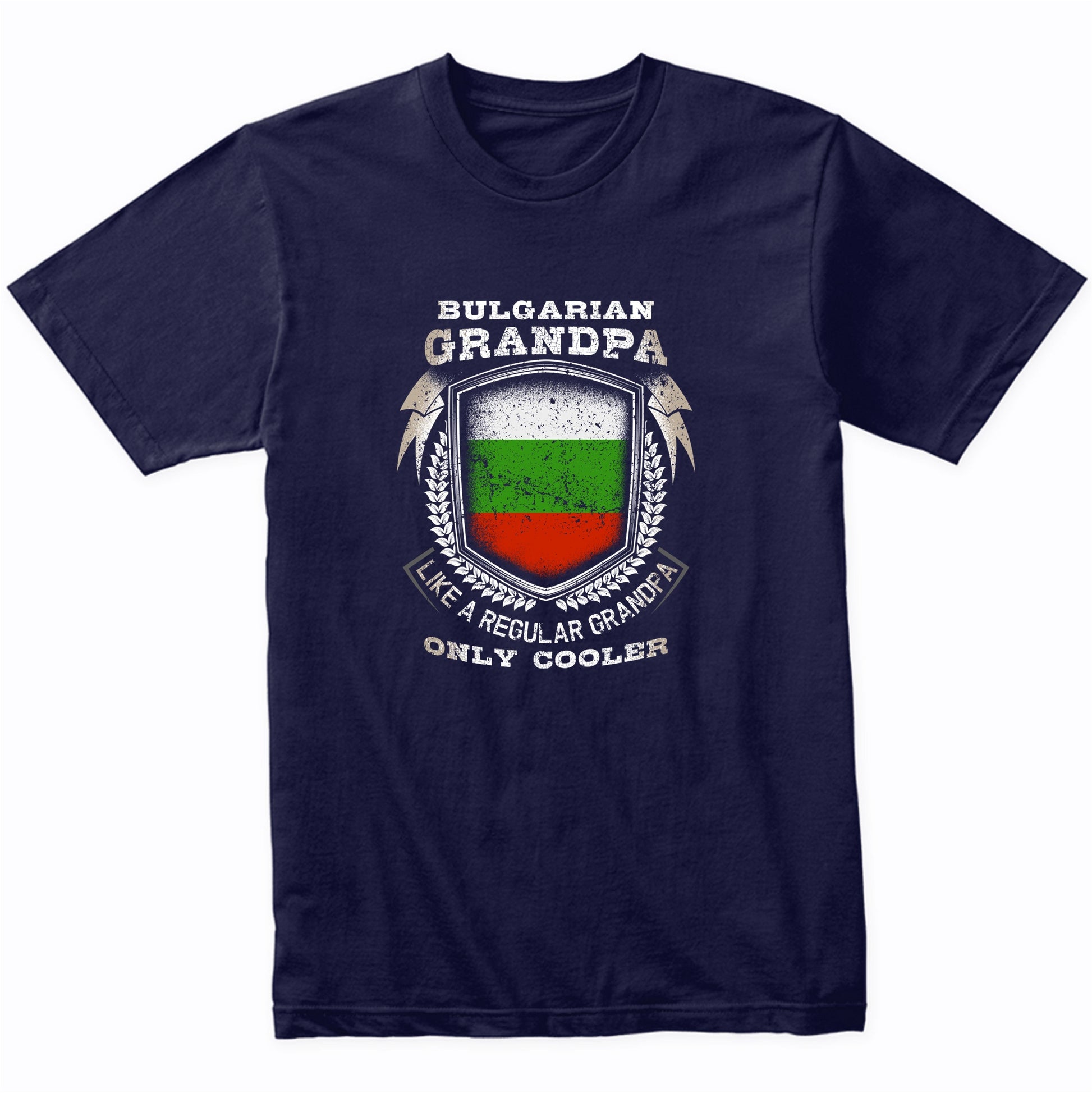 Bulgarian Grandpa Like A Regular Grandpa Only Cooler Funny T-Shirt