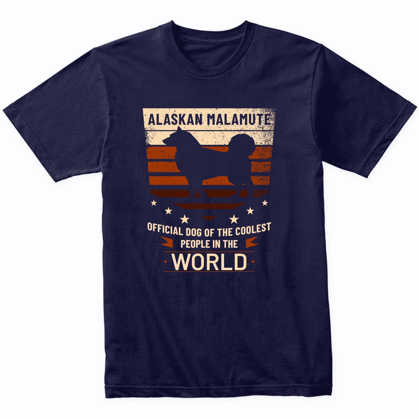 Alaskan Malamute Official Dog Of The Coolest People In The World T-Shirt