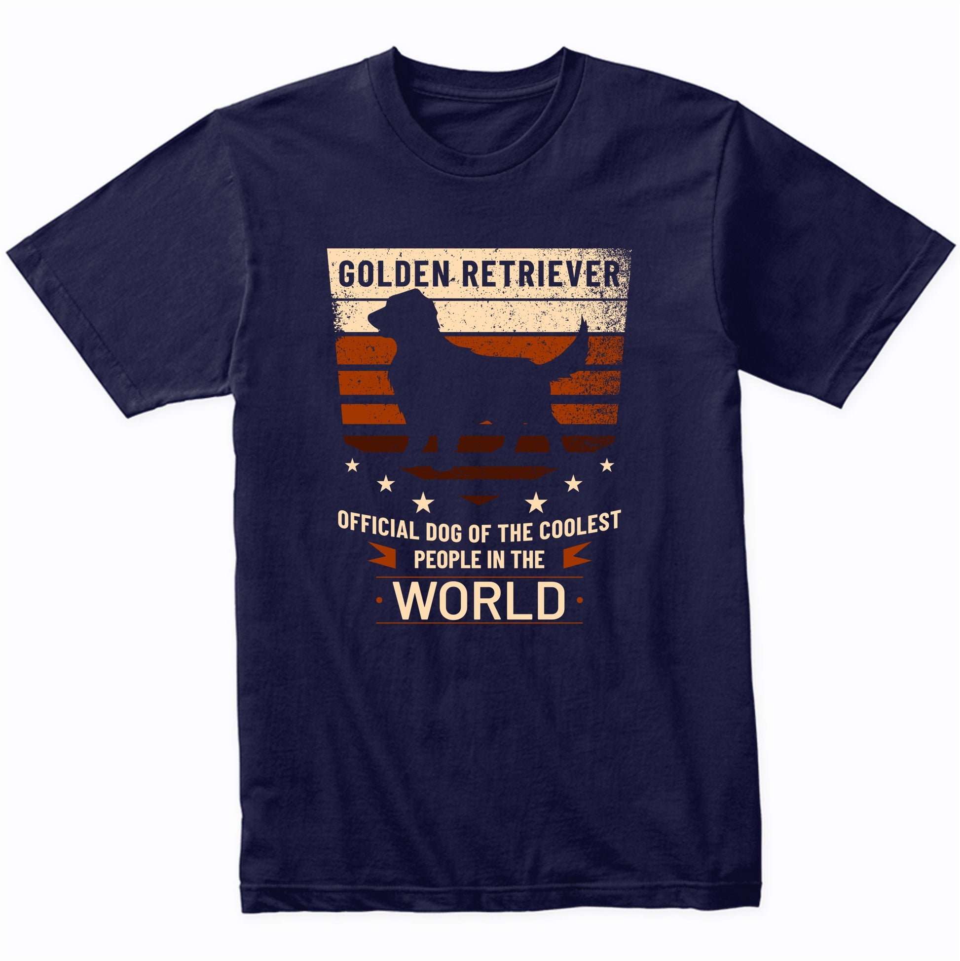 Golden Retriever Official Dog Of The Coolest People In The World T-Shirt