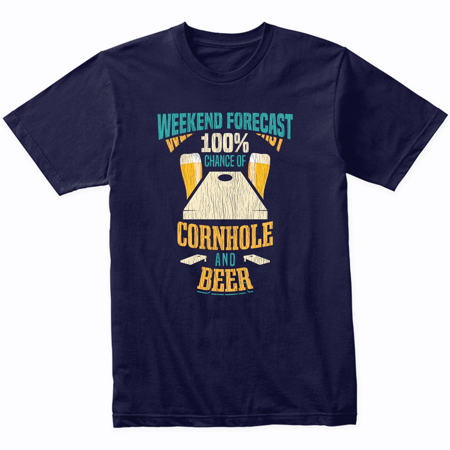 Weekend Forecast 100% Chance of Cornhole and Beer Funny T-Shirt