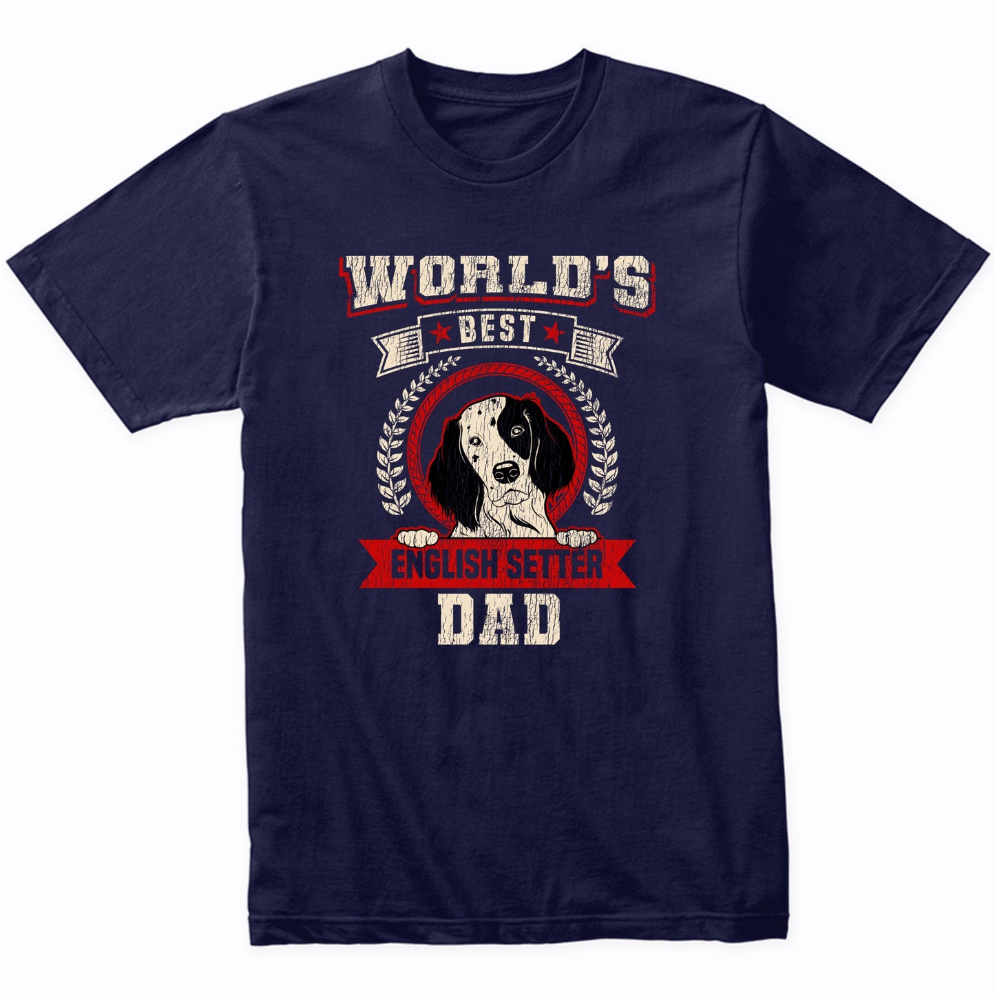 World's Best English Setter Dad Dog Breed T-Shirt