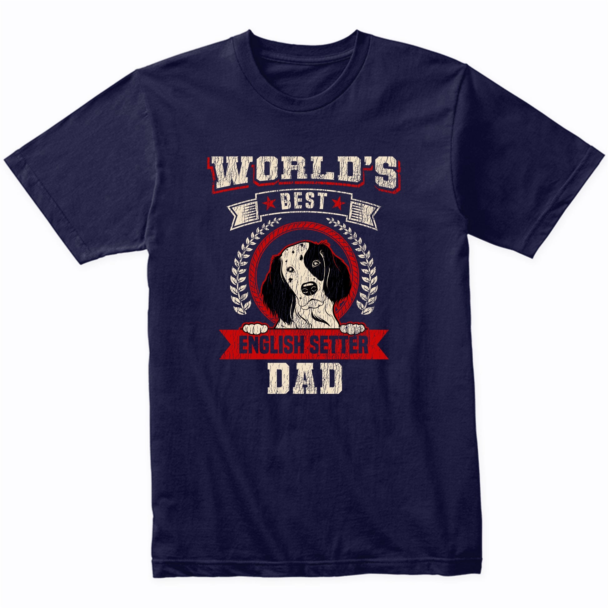 World's Best English Setter Dad Dog Breed T-Shirt