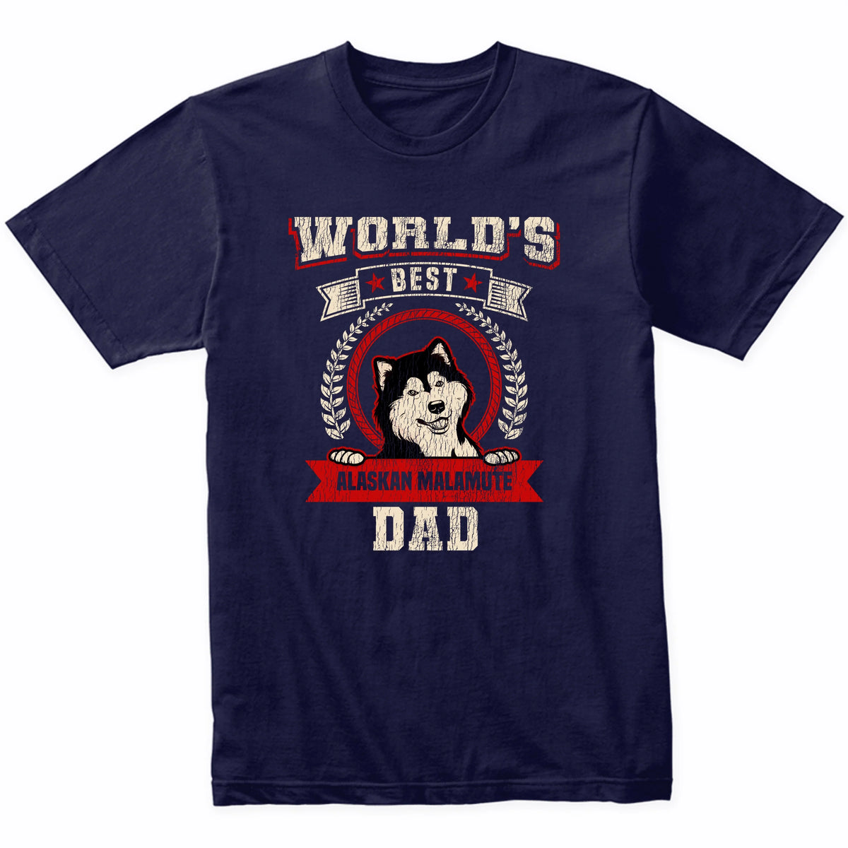 World's Best Alaskan Malamute Dad Dog Breed T-Shirt