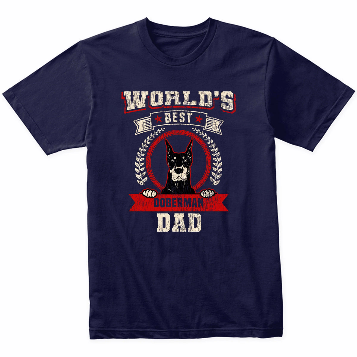 World's Best Doberman Dad Dog Breed T-Shirt