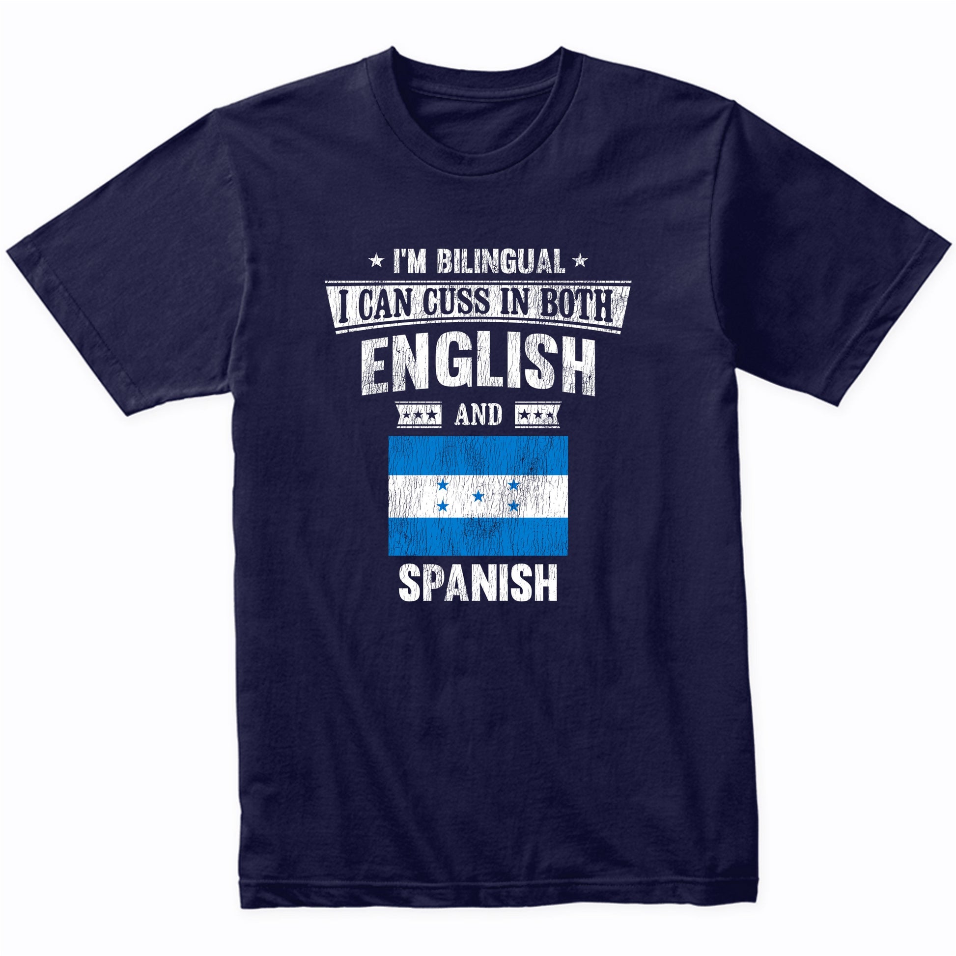 I'm Bilingual I Can Cuss In Both English and Spanish Funny Honduras Flag T-Shirt