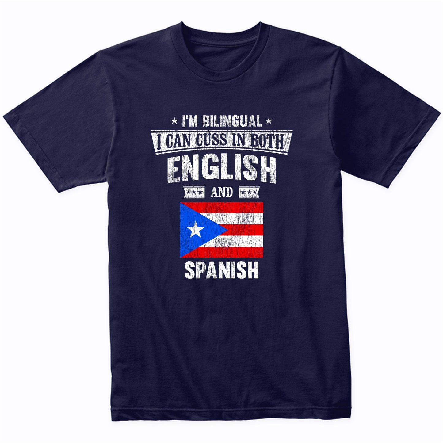 I'm Bilingual I Can Cuss In Both English and Spanish Funny Puerto Rico Flag T-Shirt
