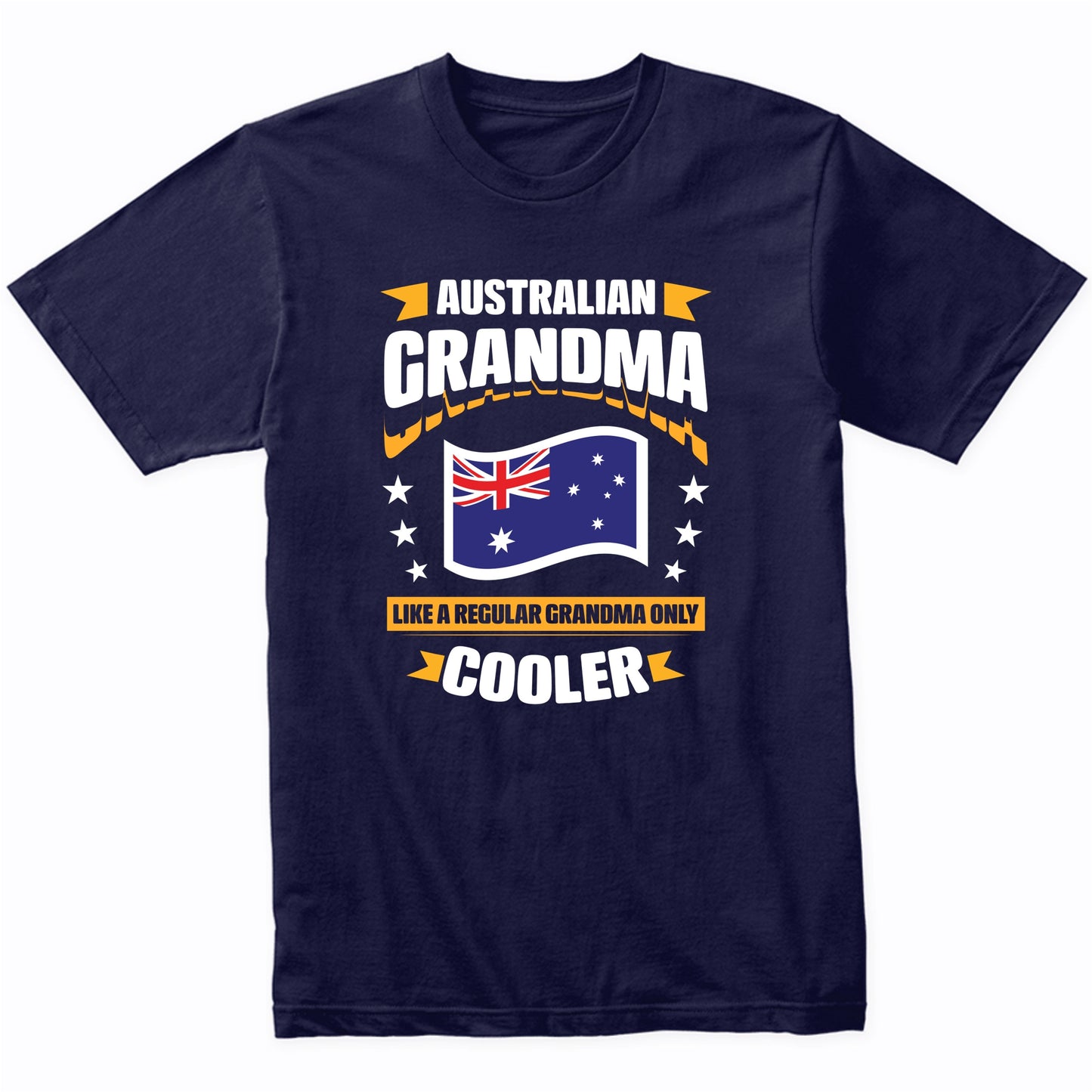 Australian Grandma Like A Regular Grandma Only Cooler Funny