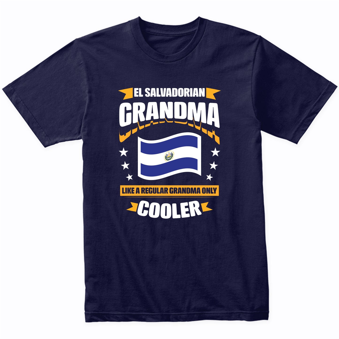 El Salvadorian Grandma Like A Regular Grandma Only Cooler 