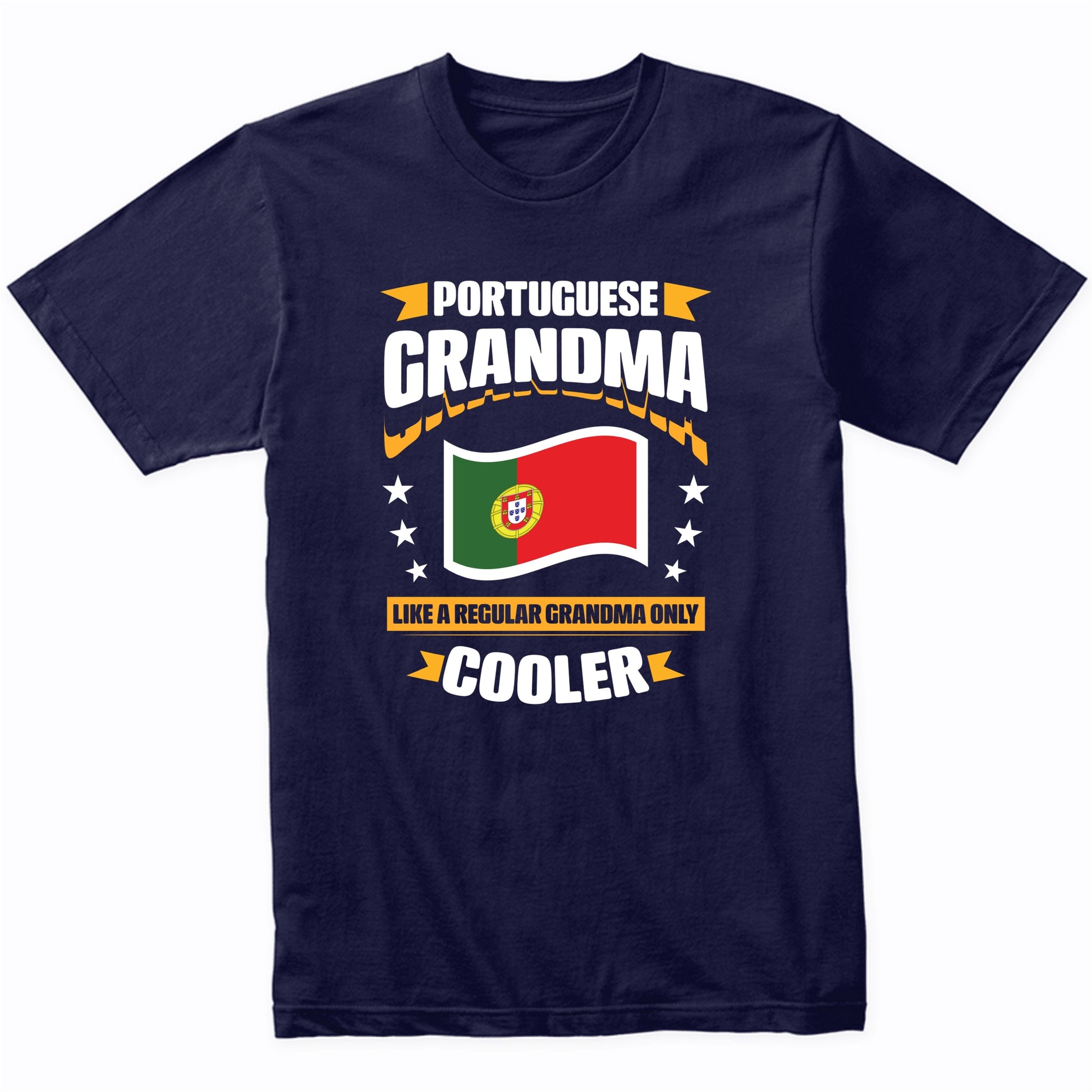 Portuguese Grandma Like A Regular Grandma Only Cooler Funny