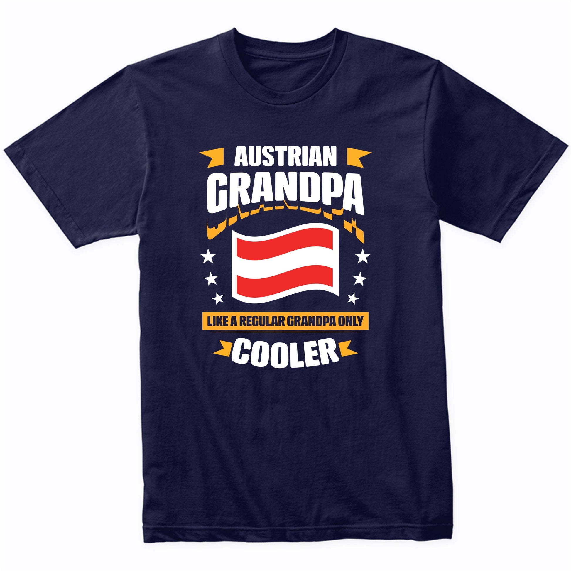 Austrian Grandpa Like A Regular Grandpa Only Cooler Funny