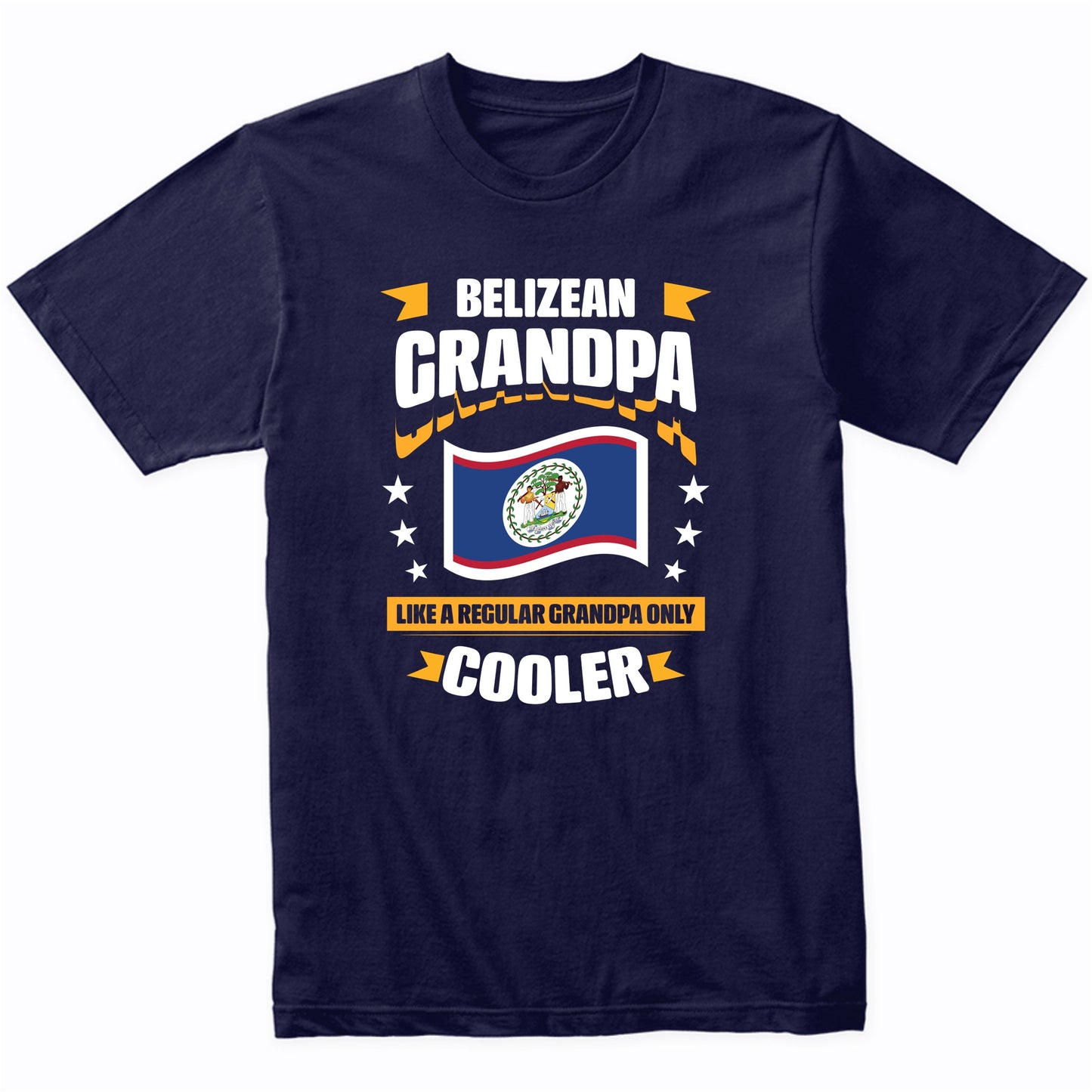 Belizean Grandpa Like A Regular Grandpa Only Cooler Funny
