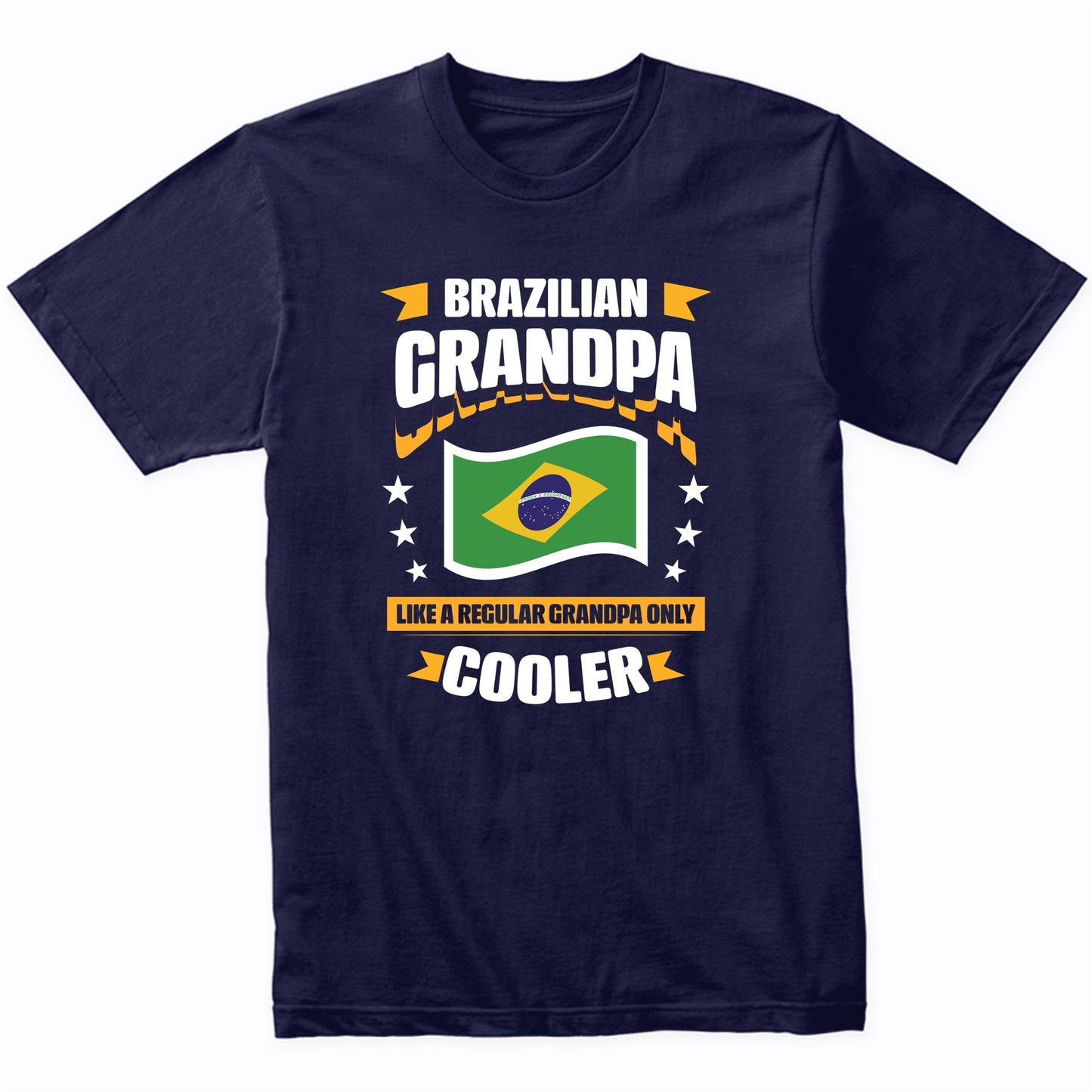 Brazilian Grandpa Like A Regular Grandpa Only Cooler Funny