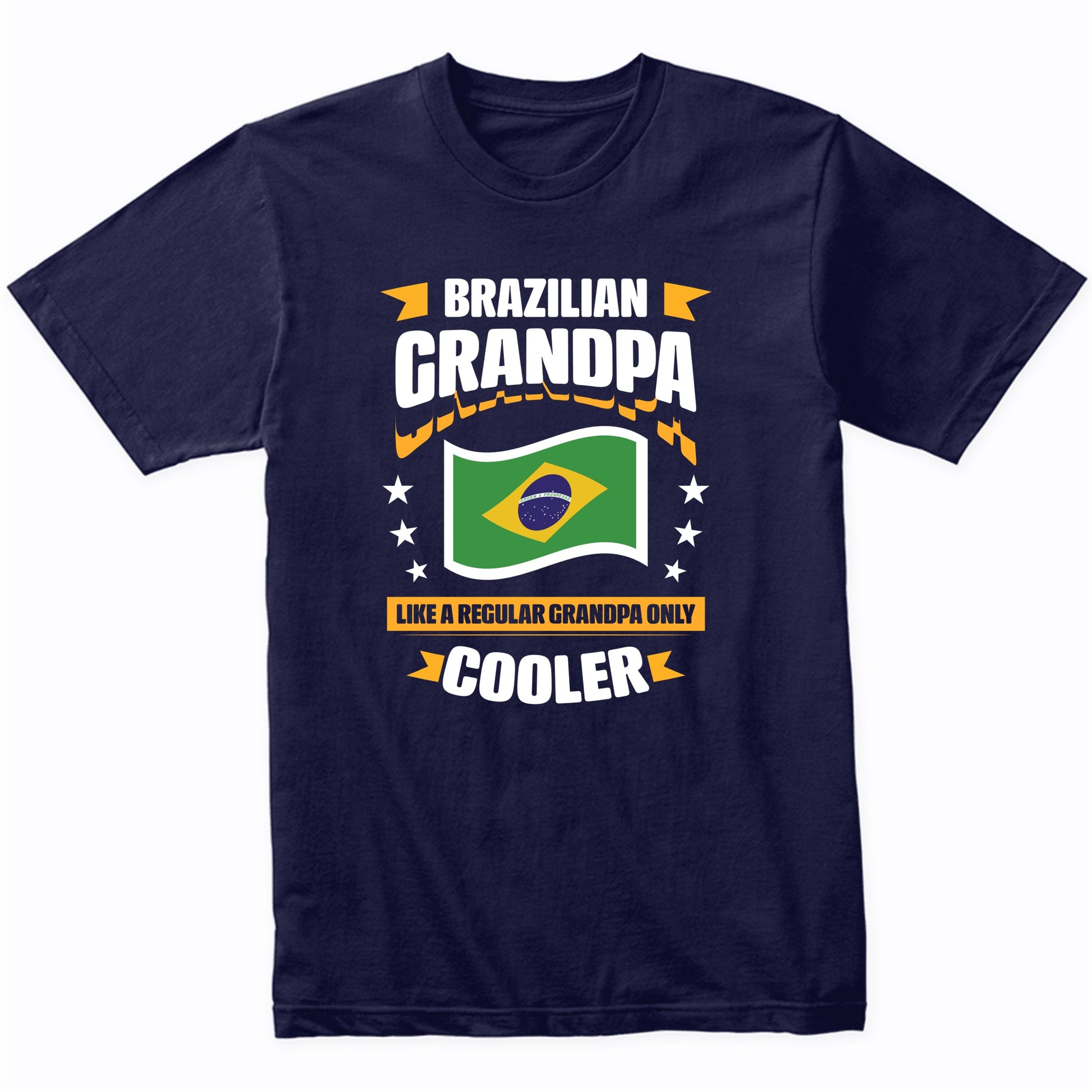 Brazilian Grandpa Like A Regular Grandpa Only Cooler Funny