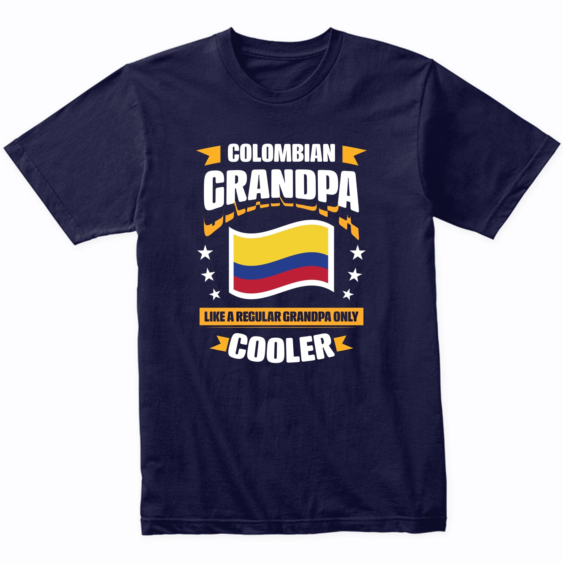 Colombian Grandpa Like A Regular Grandpa Only Cooler Funny