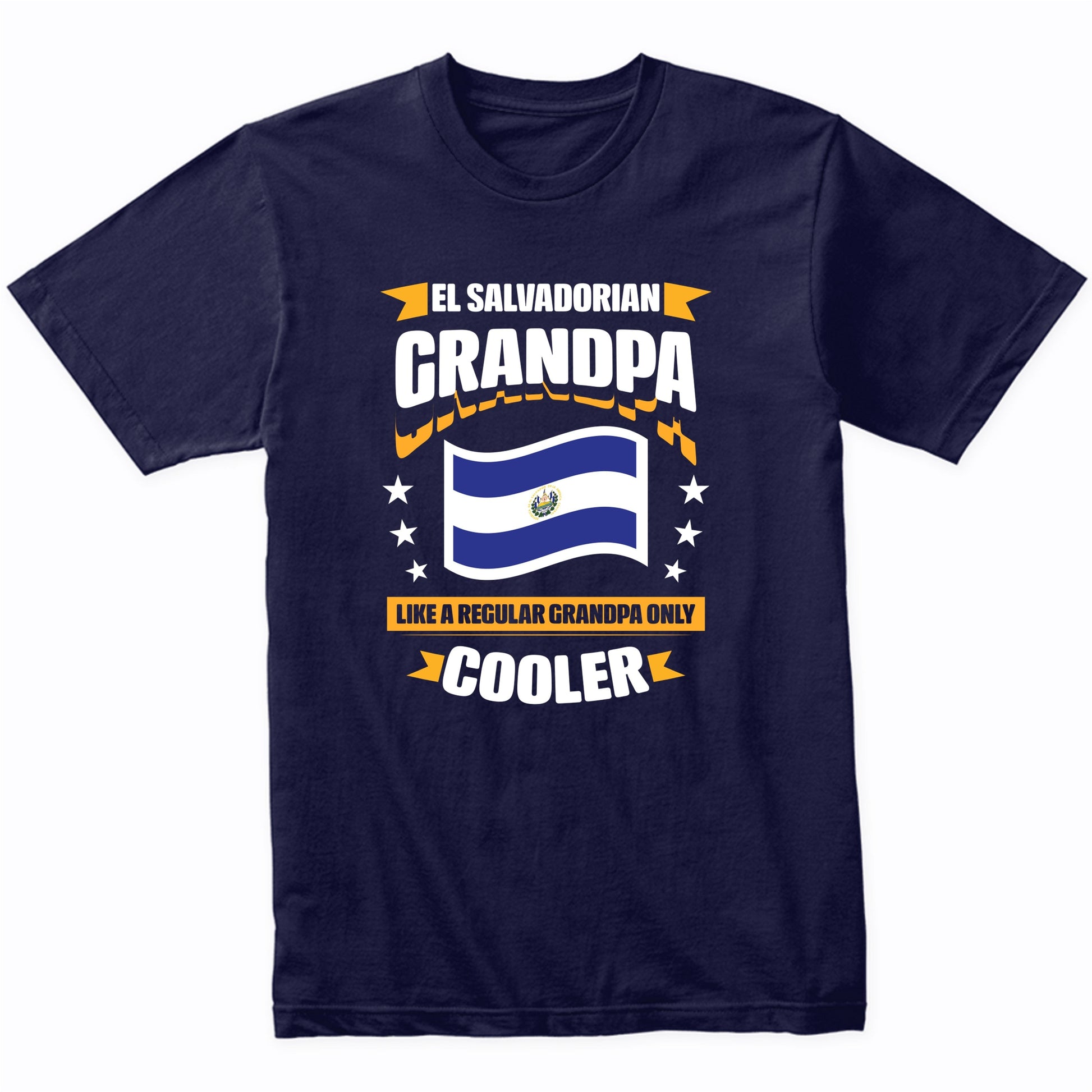 El Salvadorian Grandpa Like A Regular Grandpa Only Cooler 