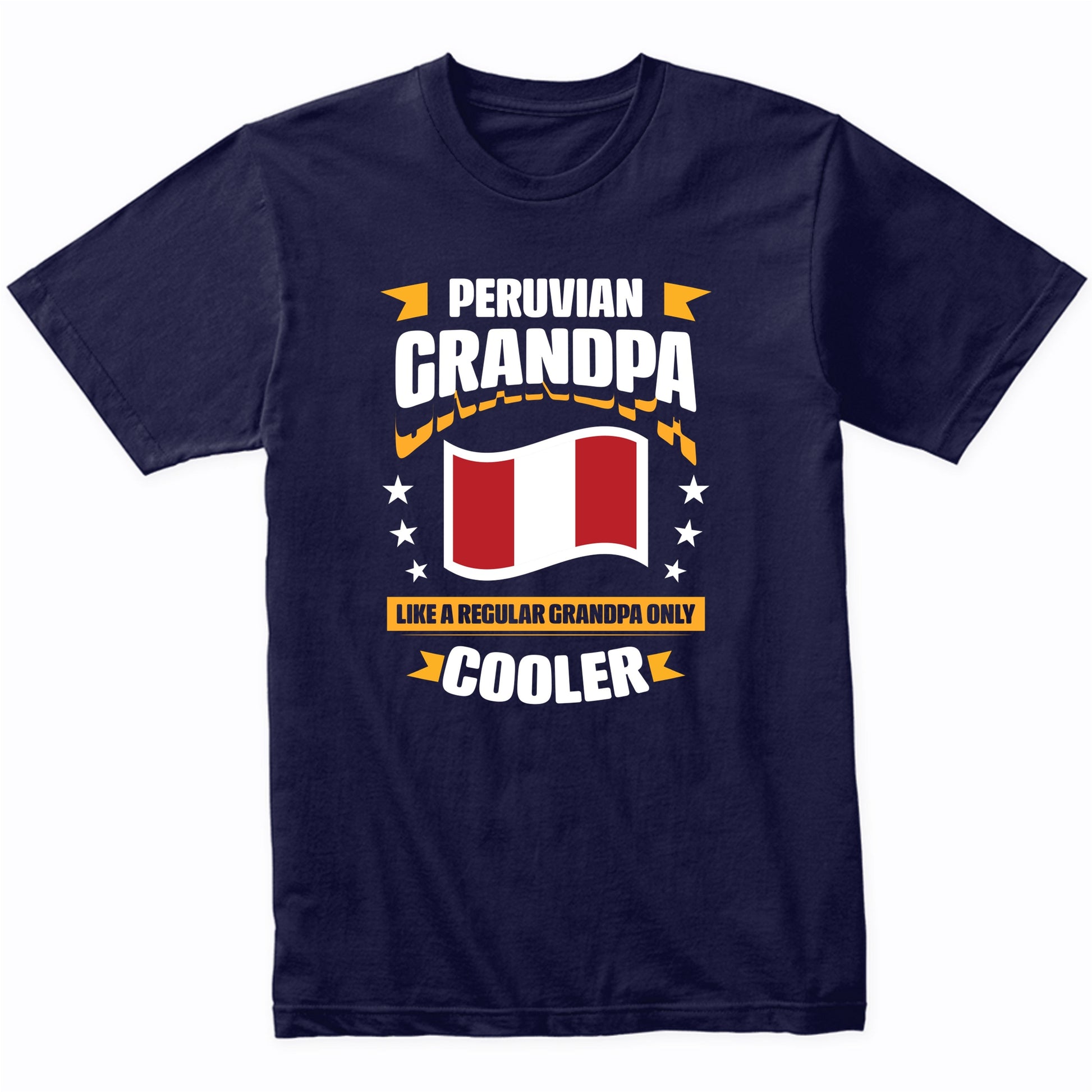 Peruvian Grandpa Like A Regular Grandpa Only Cooler Funny