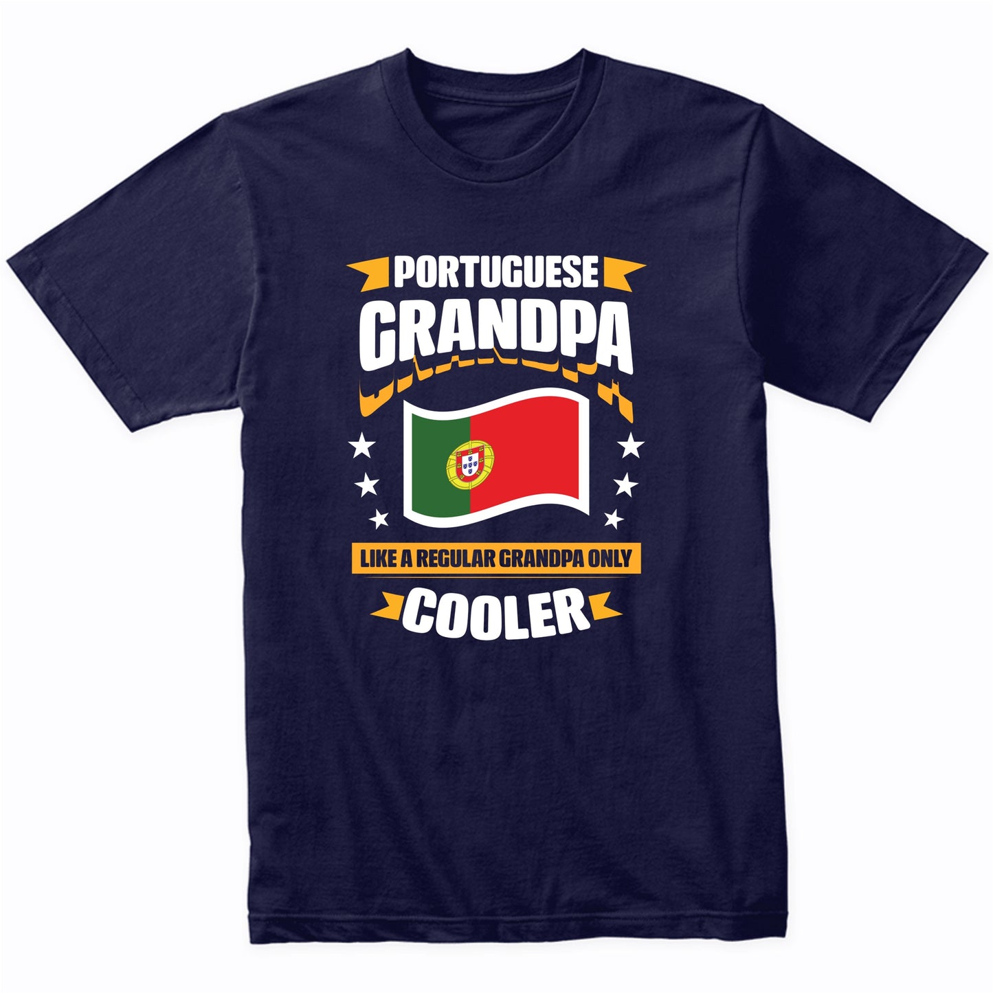 Portuguese Grandpa Like A Regular Grandpa Only Cooler Funny