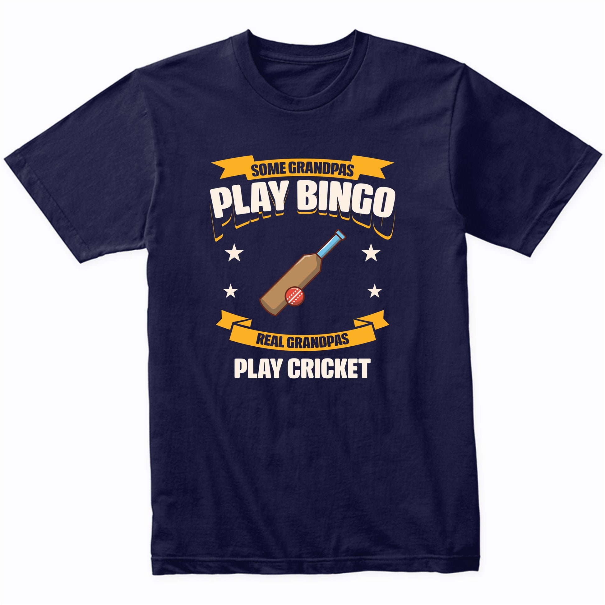 Some Grandpas Play Bingo Real Grandpas Play Cricket Funny T-Shirt