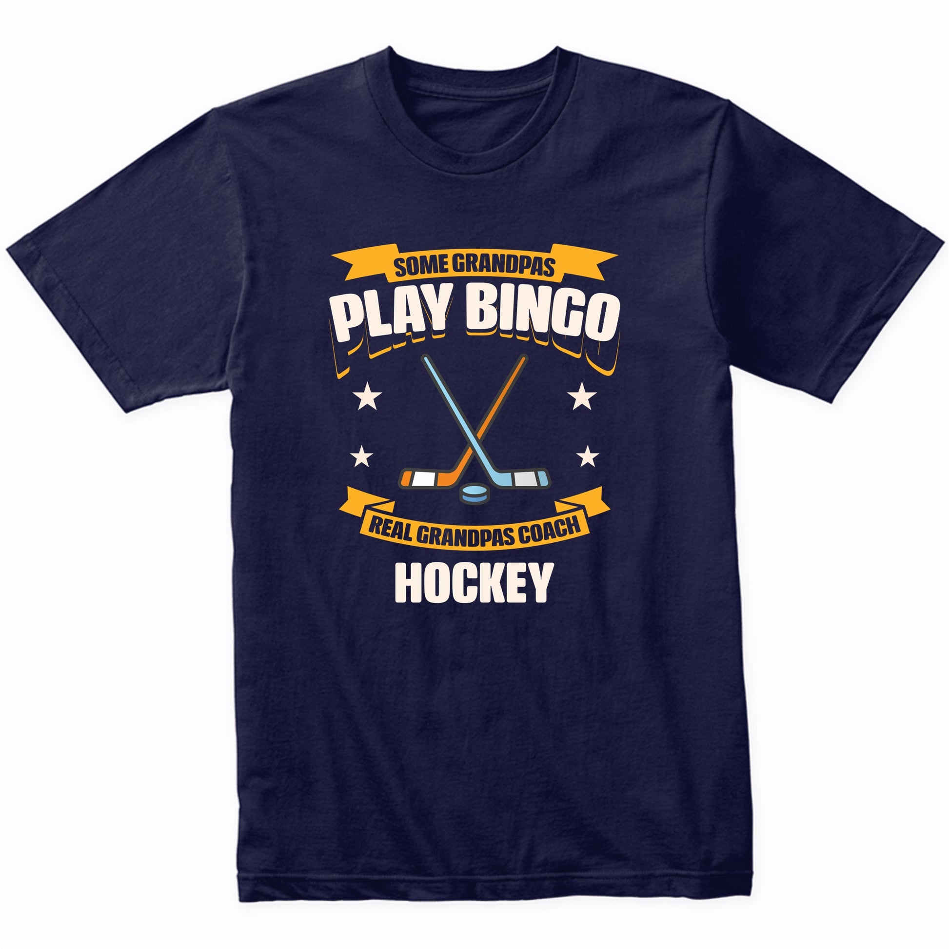 Some Grandpas Play Bingo Real Grandpas Coach Hockey Funny T-Shirt