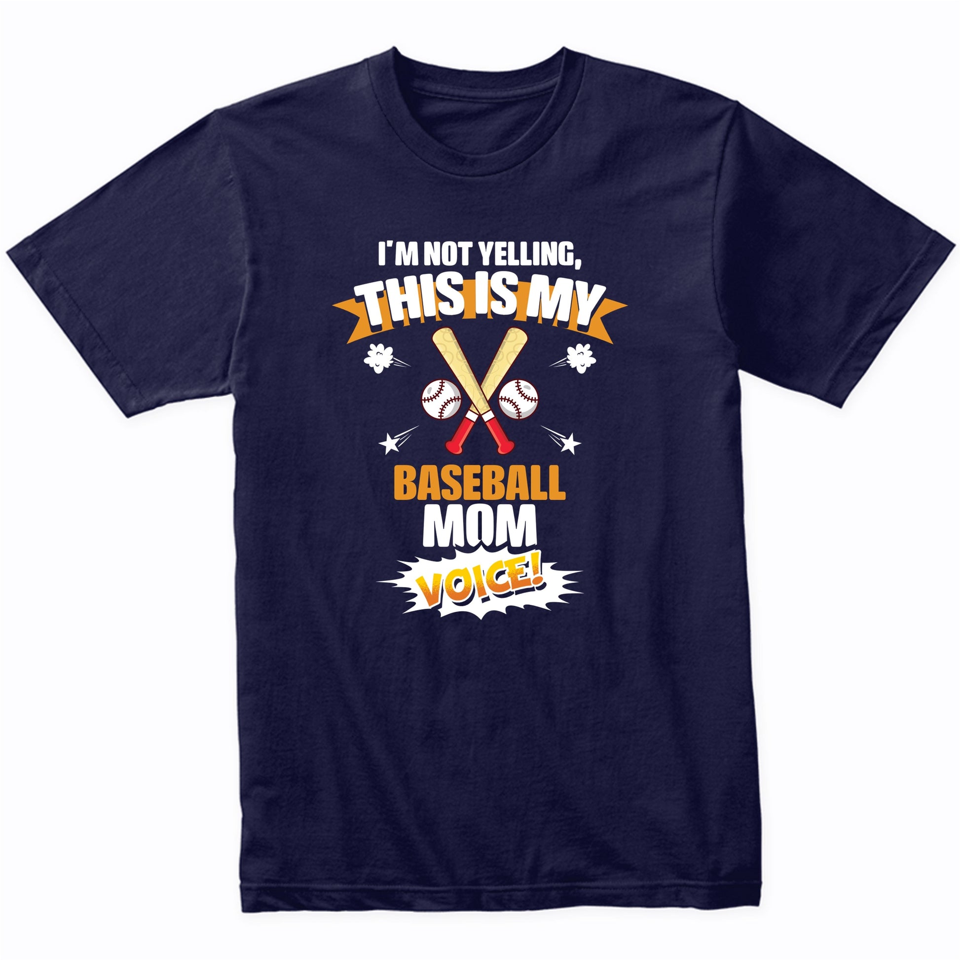 I'm Not Yelling This Is My Baseball Mom Voice Funny T-Shirt