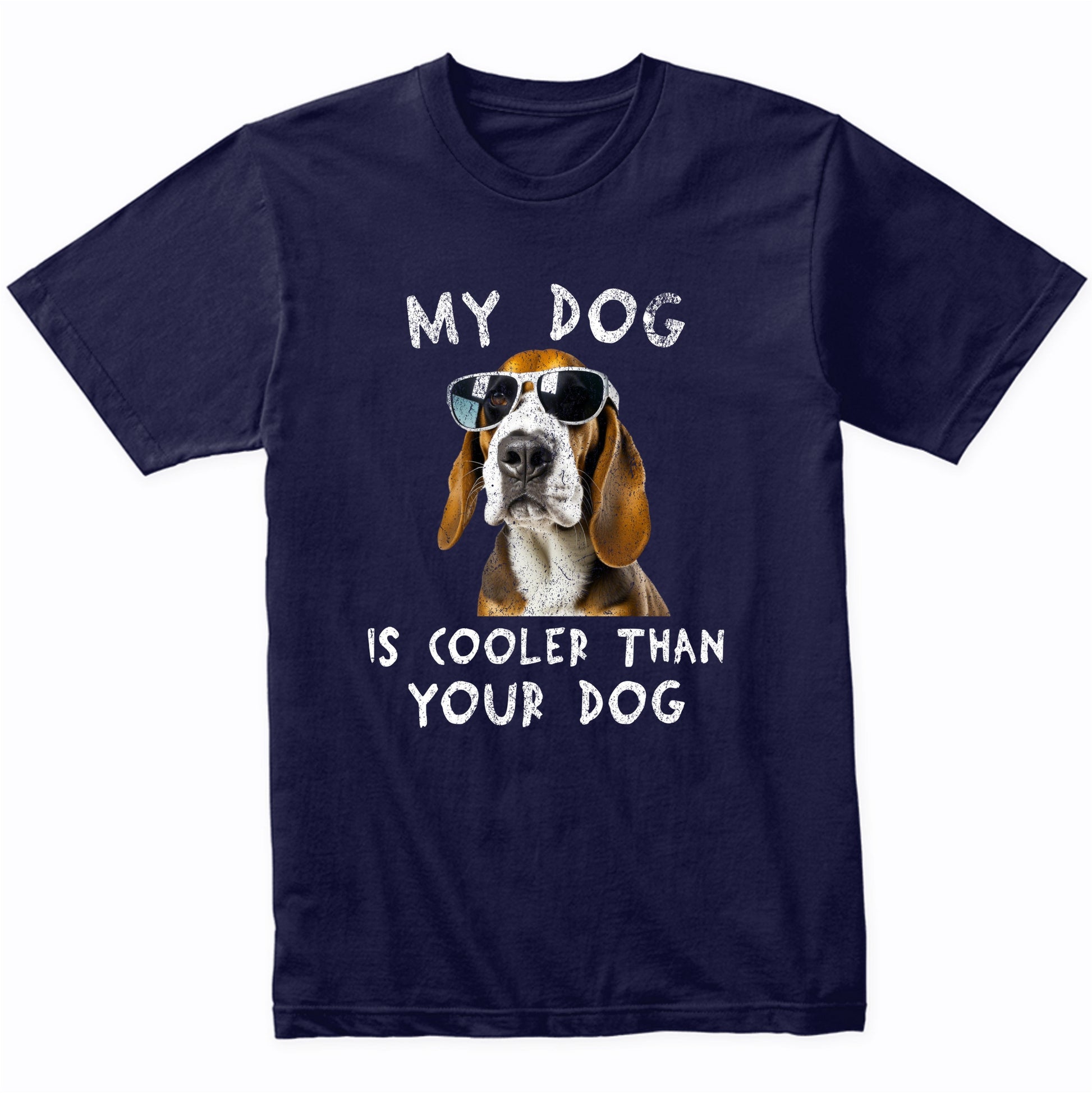 Basset Hound My Dog Is Cooler Than Your Dog Funny Dog Owner T-Shirt
