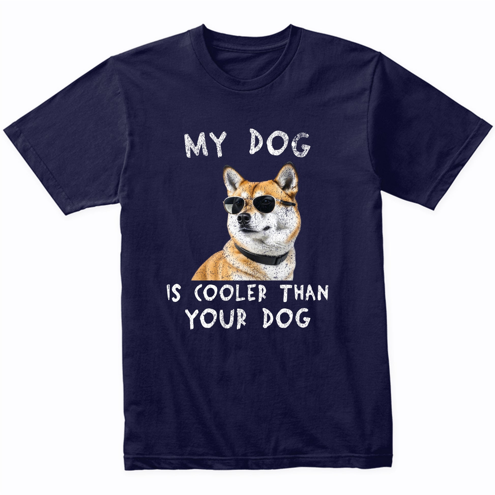 Shiba Inu My Dog Is Cooler Than Your Dog Funny Dog Owner T-Shirt