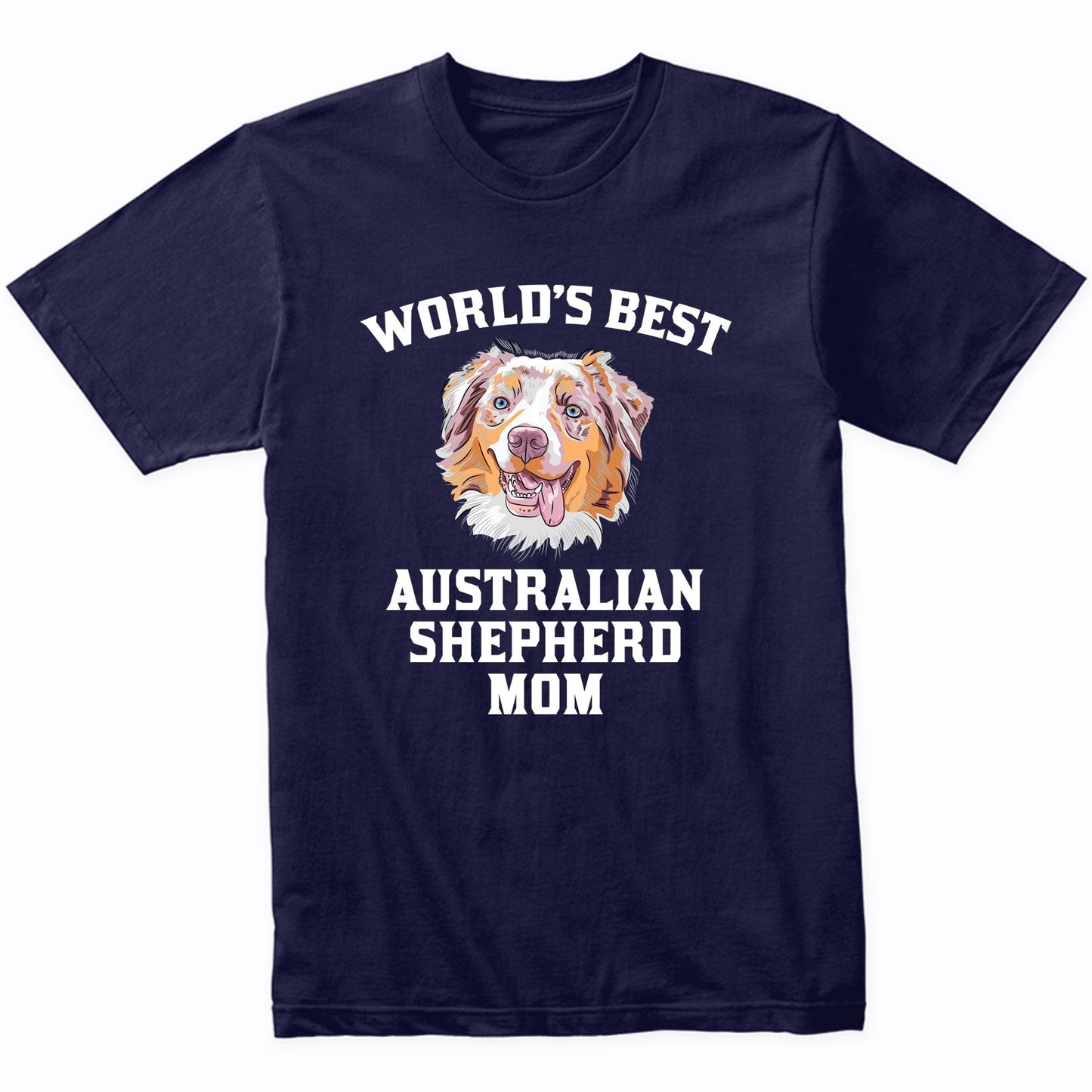 World's Best Australian Shepherd Mom Dog Owner Graphic Shirt