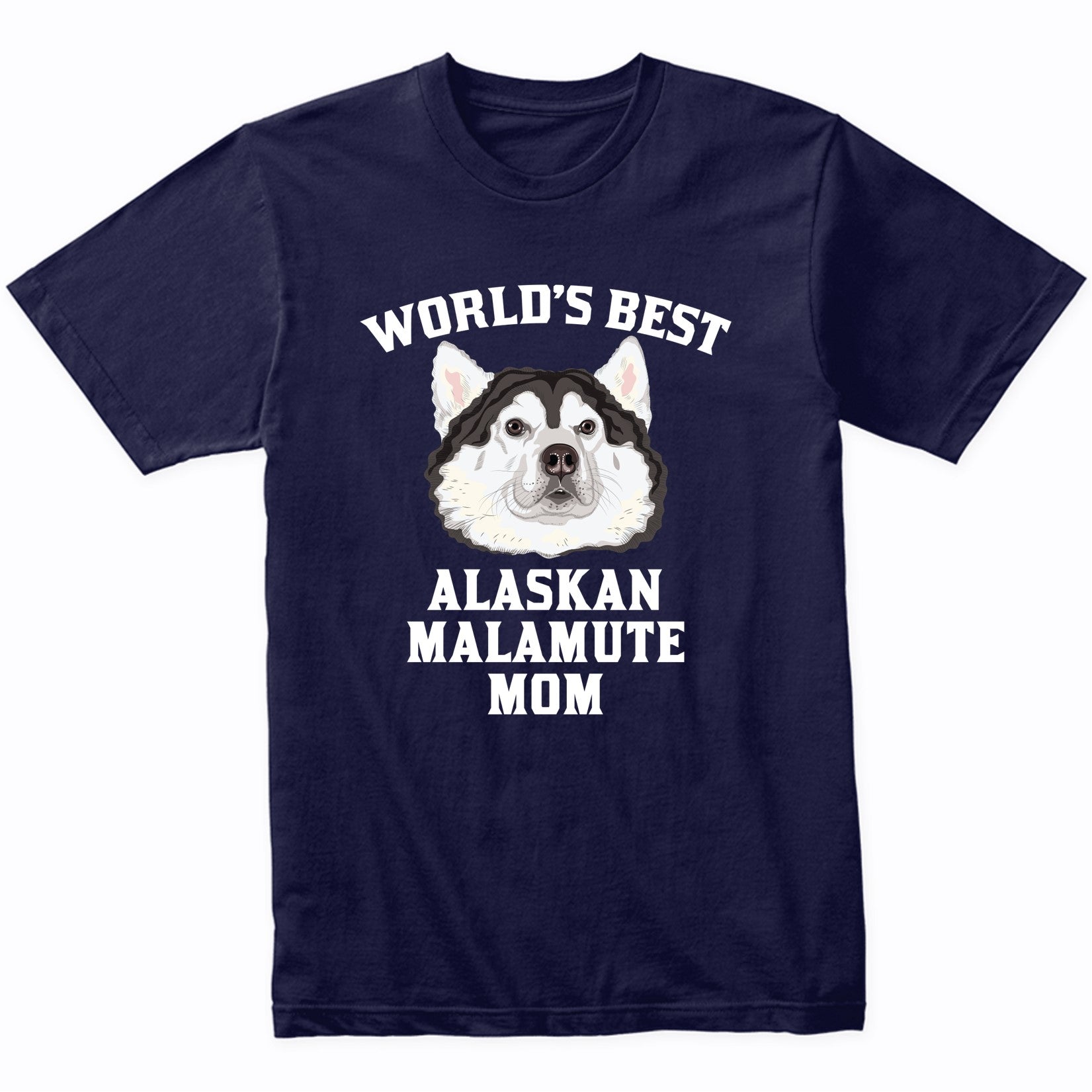 World's Best Alaskan Malamute Mom Dog Owner Graphic T-Shirt