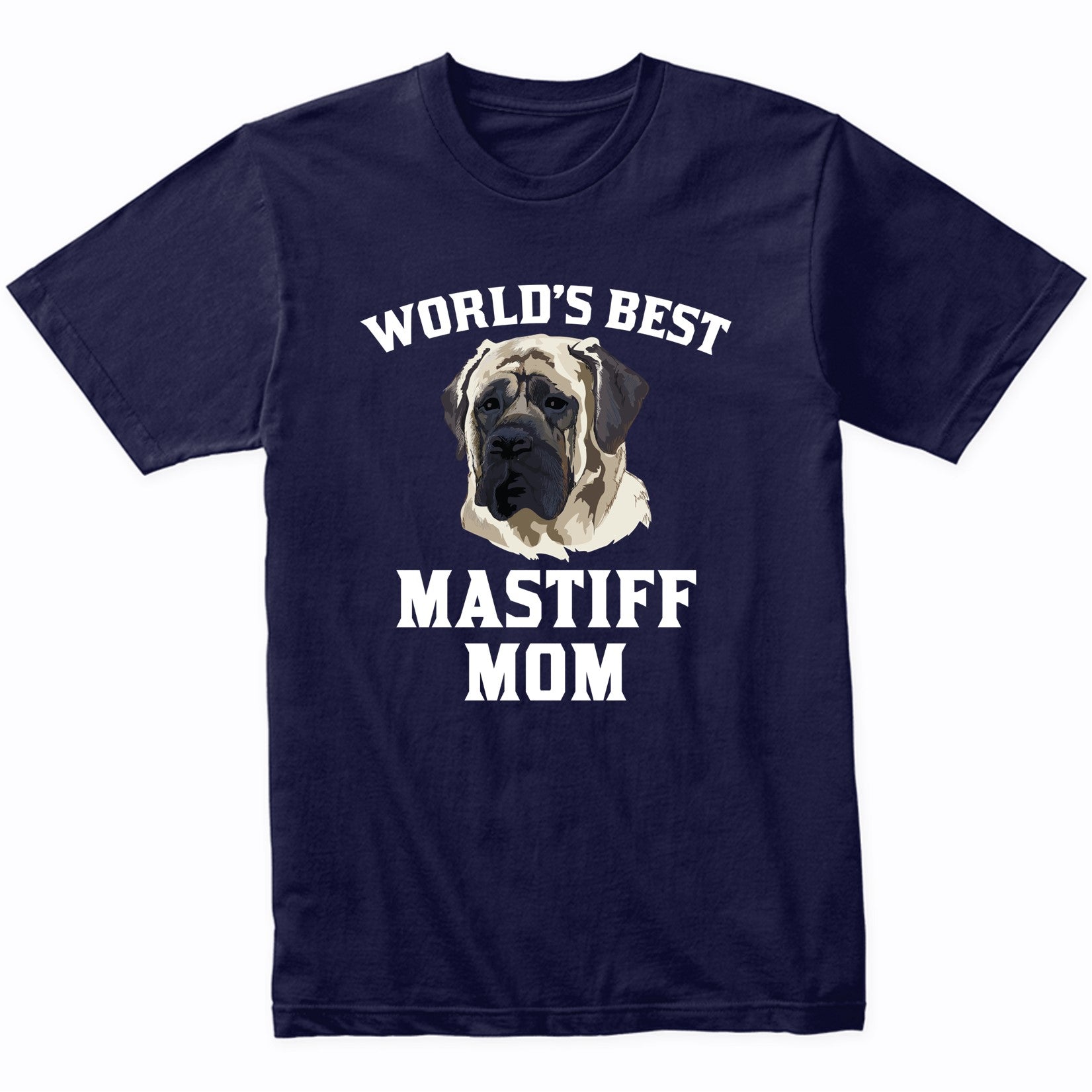 World's Best Mastiff Mom Dog Owner Graphic T-Shirt