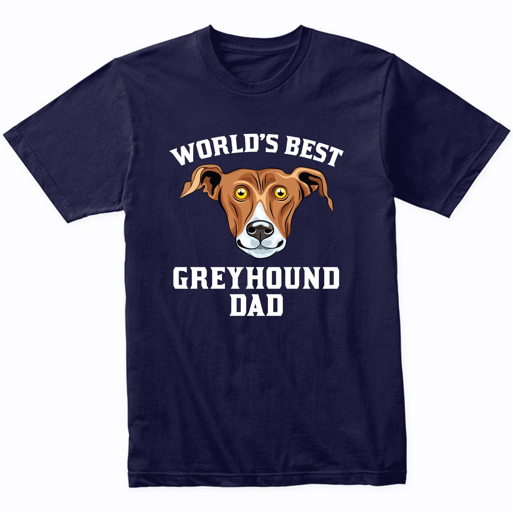 World's Best Greyhound Dad Dog Owner Graphic T-Shirt