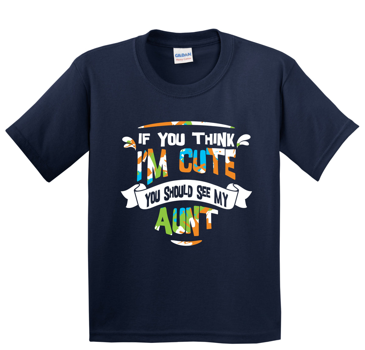 If You Think I'm Cute You Should See My Aunt Funny Kids T-Shirt