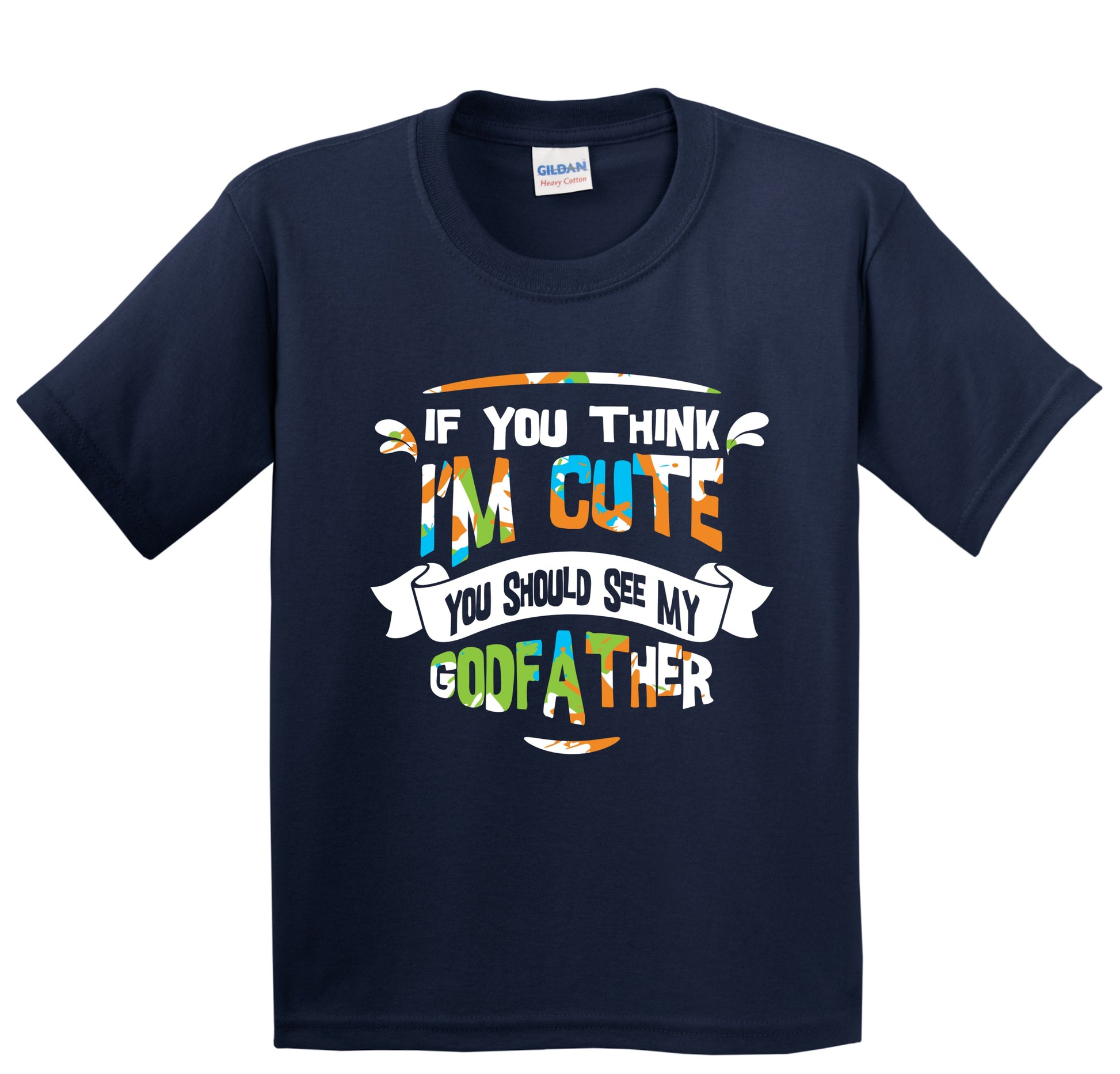 If You Think I'm Cute You Should See My Godfather Kids T-Shirt