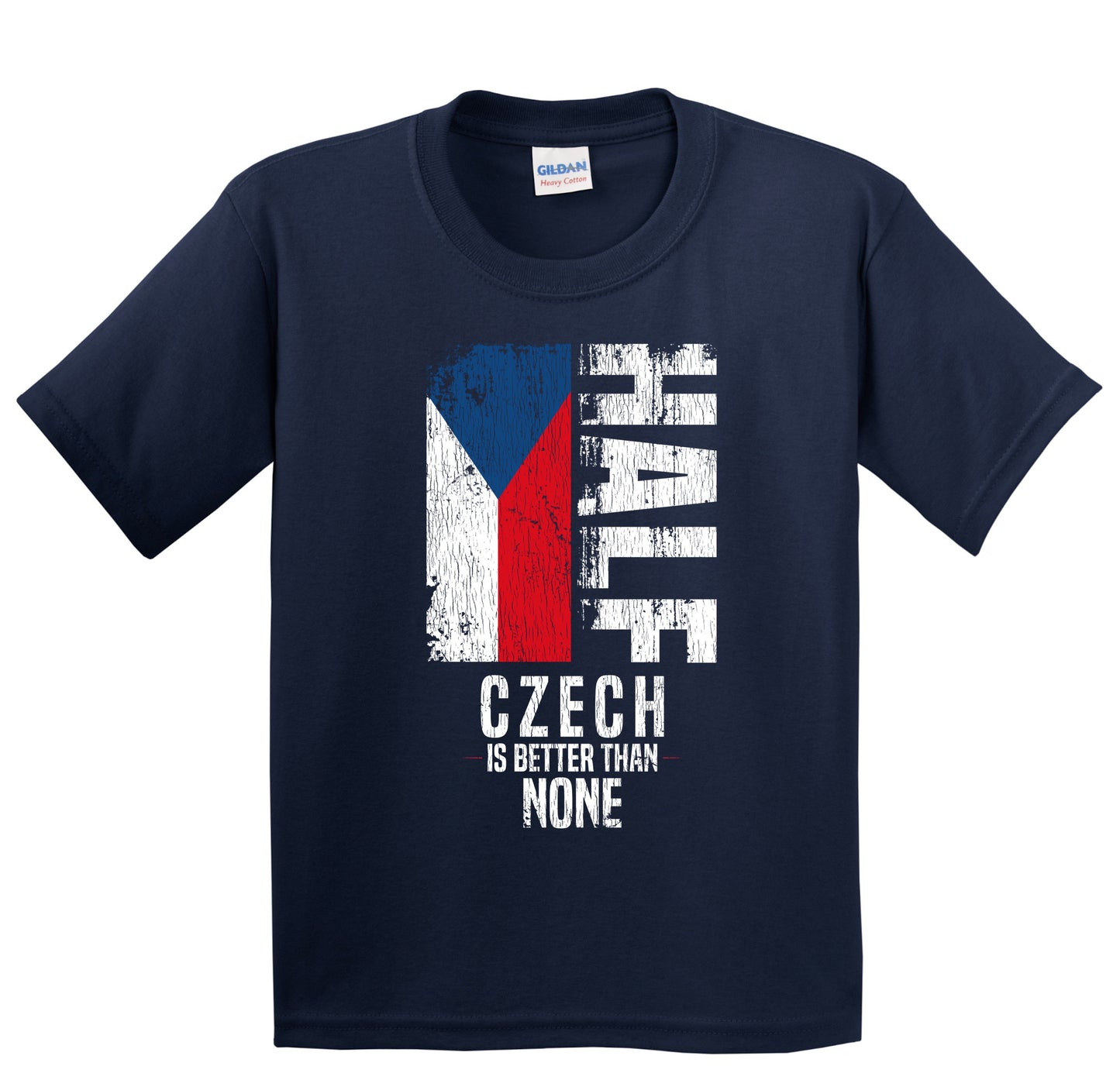 Half Czech Is Better Than None Funny Czech Flag Youth T-Shirt