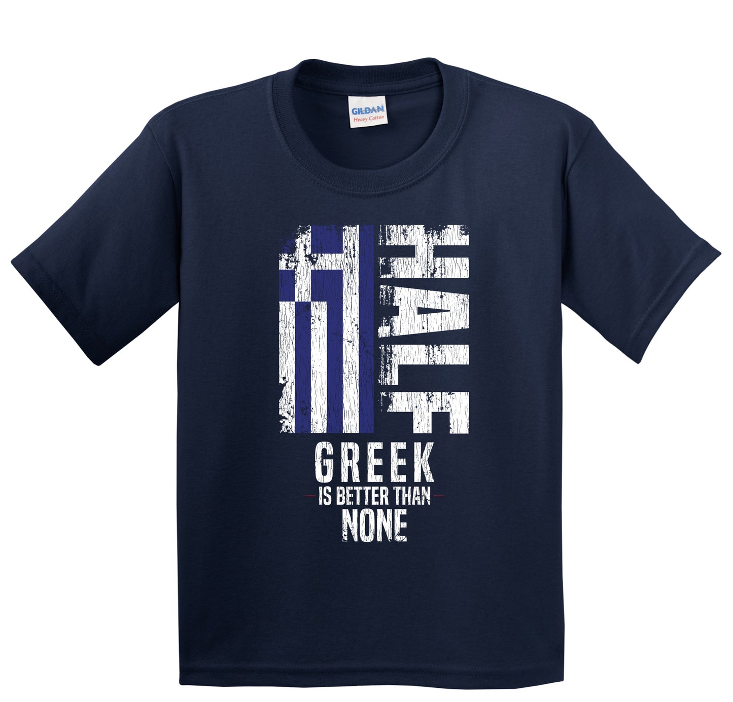 Half Greek Is Better Than None Funny Greek Flag Youth T-Shirt