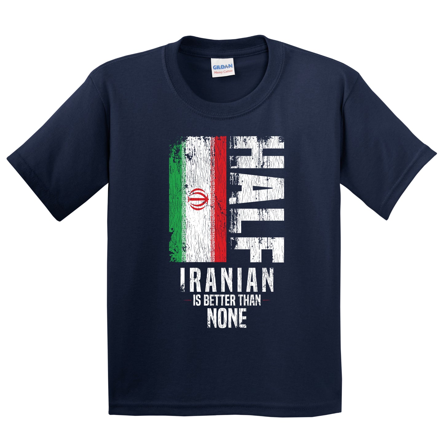 Half Iranian Is Better Than None Funny Iranian Flag Youth T-Shirt