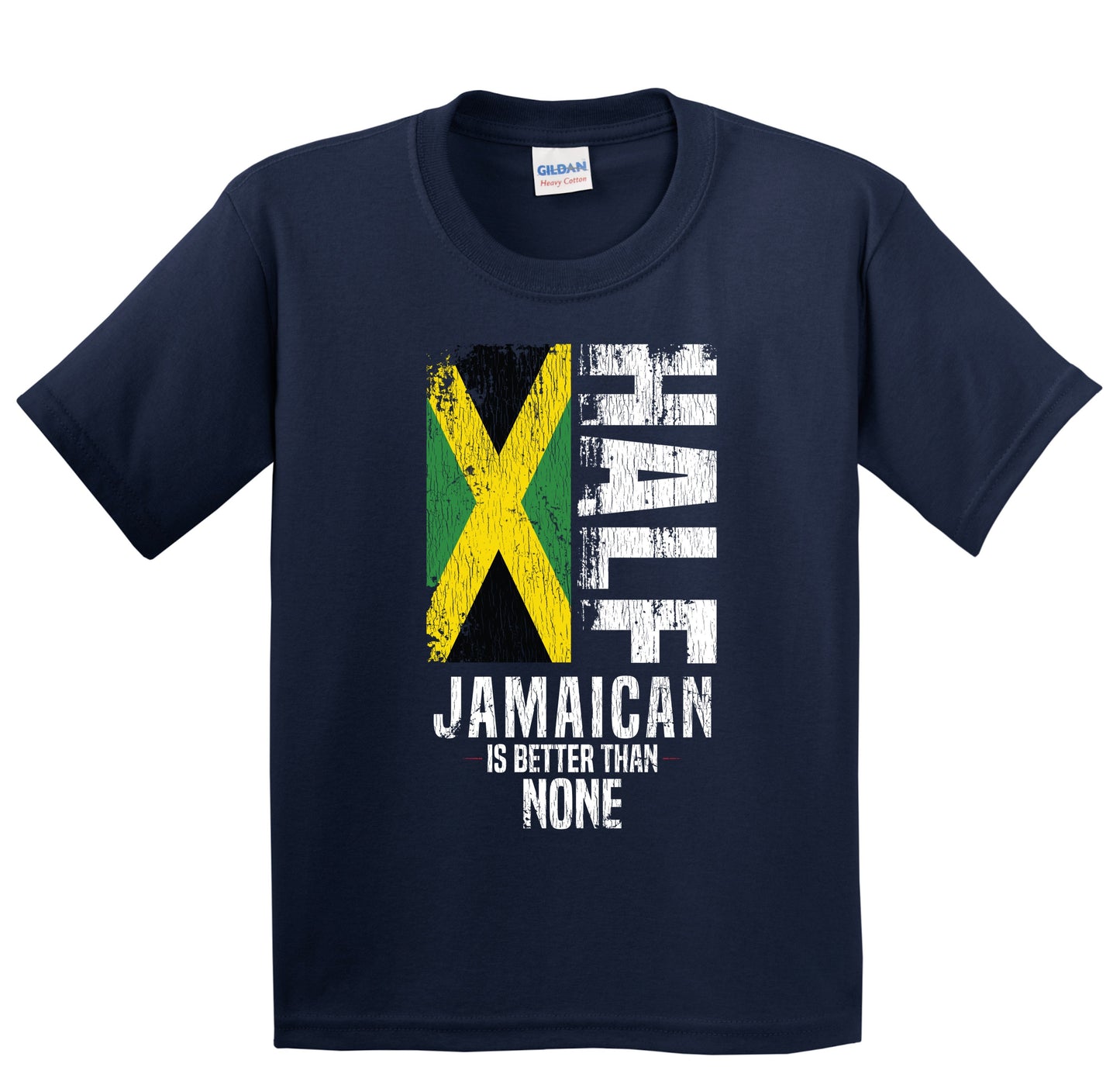 Half Jamaican Is Better Than None Funny Jamaican Flag Youth T-Shirt