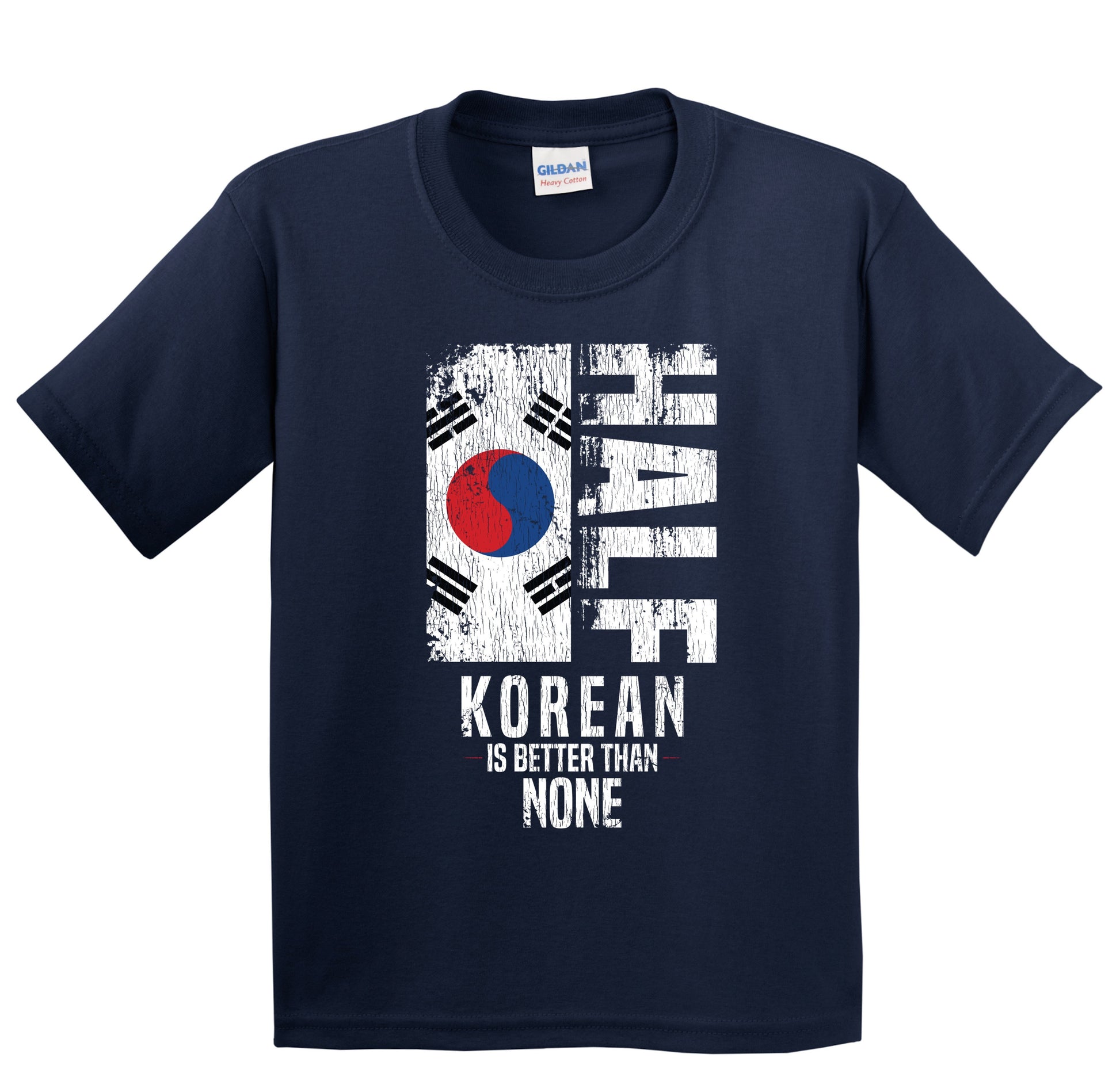 Half Korean Is Better Than None Funny Korean Flag Youth T-Shirt