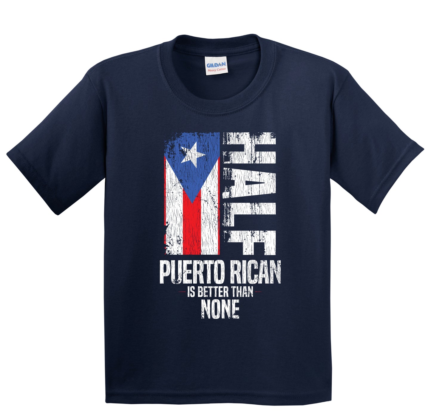 Half Puerto Rican Is Better Than None Funny Puerto Rico Flag Youth T-Shirt