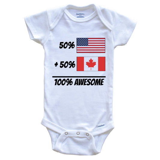 50% American Plus 50% Canadian Equals 100% Awesome Cute Canada Flag Baby Onesie
