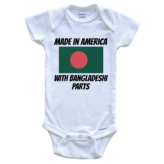 Made In America With Bangladeshi Parts Bangladesh Flag Funny Baby Onesie