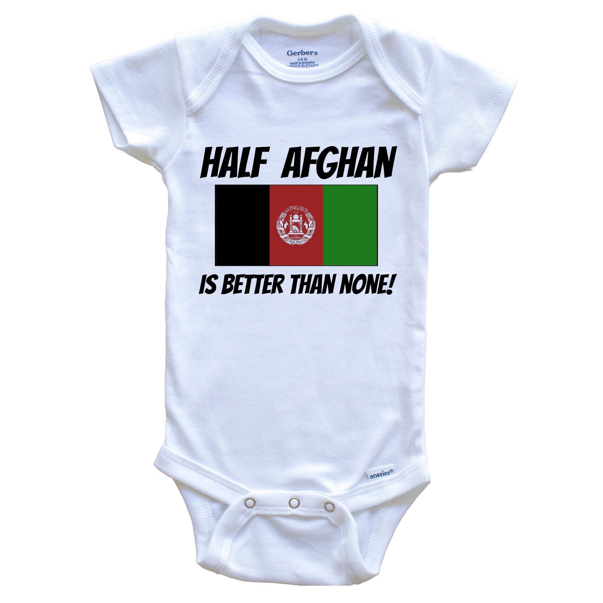 Half Afghan Is Better Than None Afghanistan Flag Funny Baby Onesie
