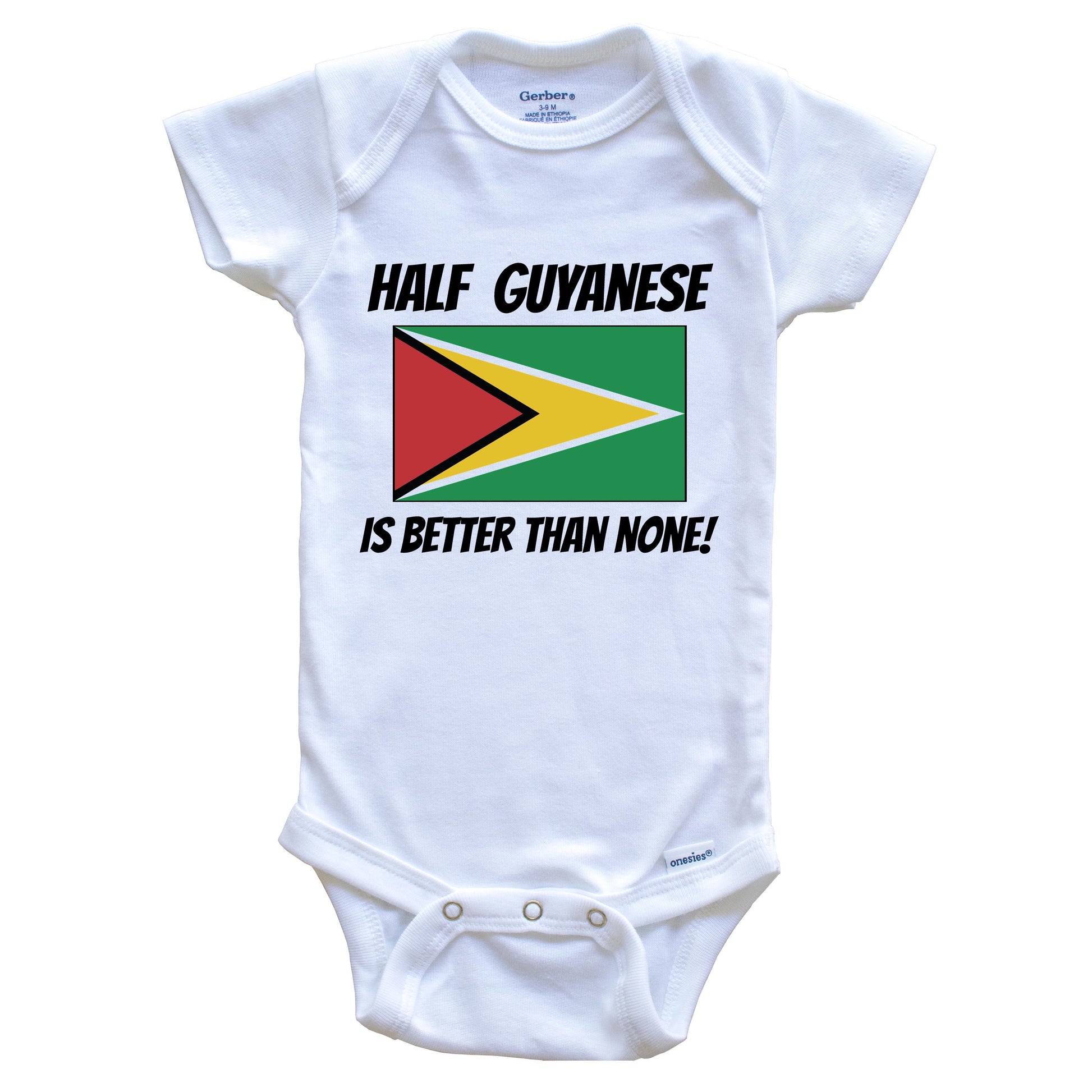 Half Guyanese Is Better Than None Guyana Flag Funny Baby Onesie
