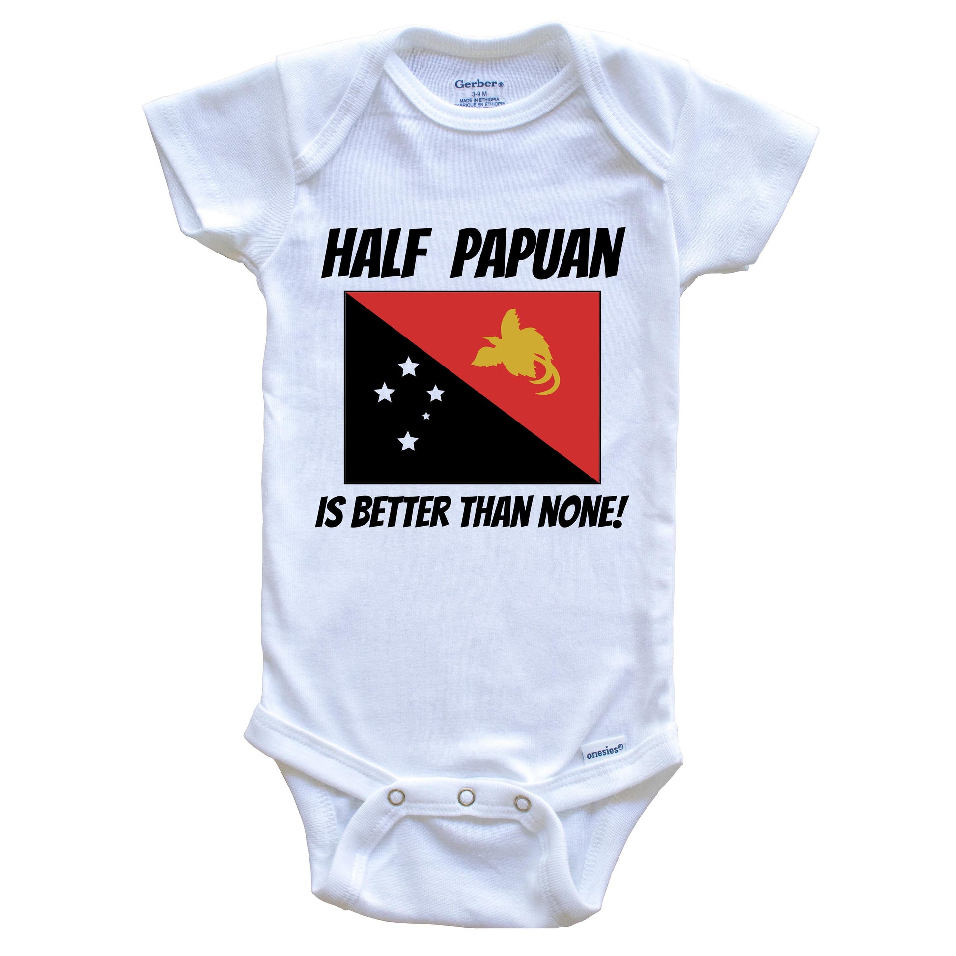 Half Papuan Is Better Than None Papua New Guinea Flag Funny Baby Onesie