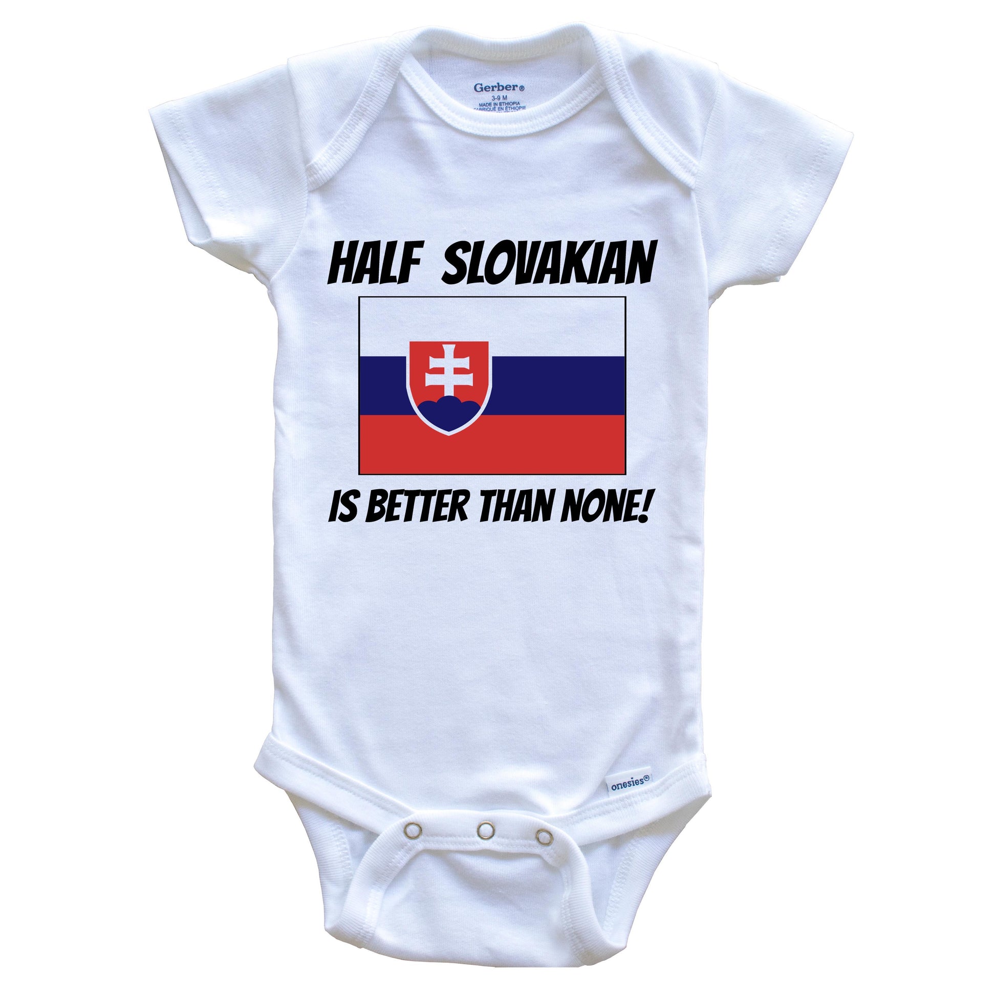 Half Slovakian Is Better Than None Slovakia Flag Funny Baby Onesie