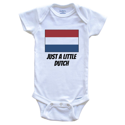 Just A Little Dutch Cute Netherlands Flag Baby Onesie