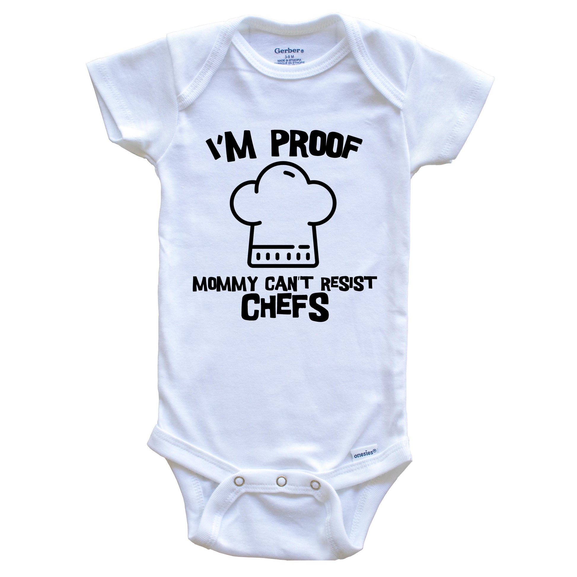 I'm Proof Mommy Can't Resist Chefs Funny Chef Baby Onesie