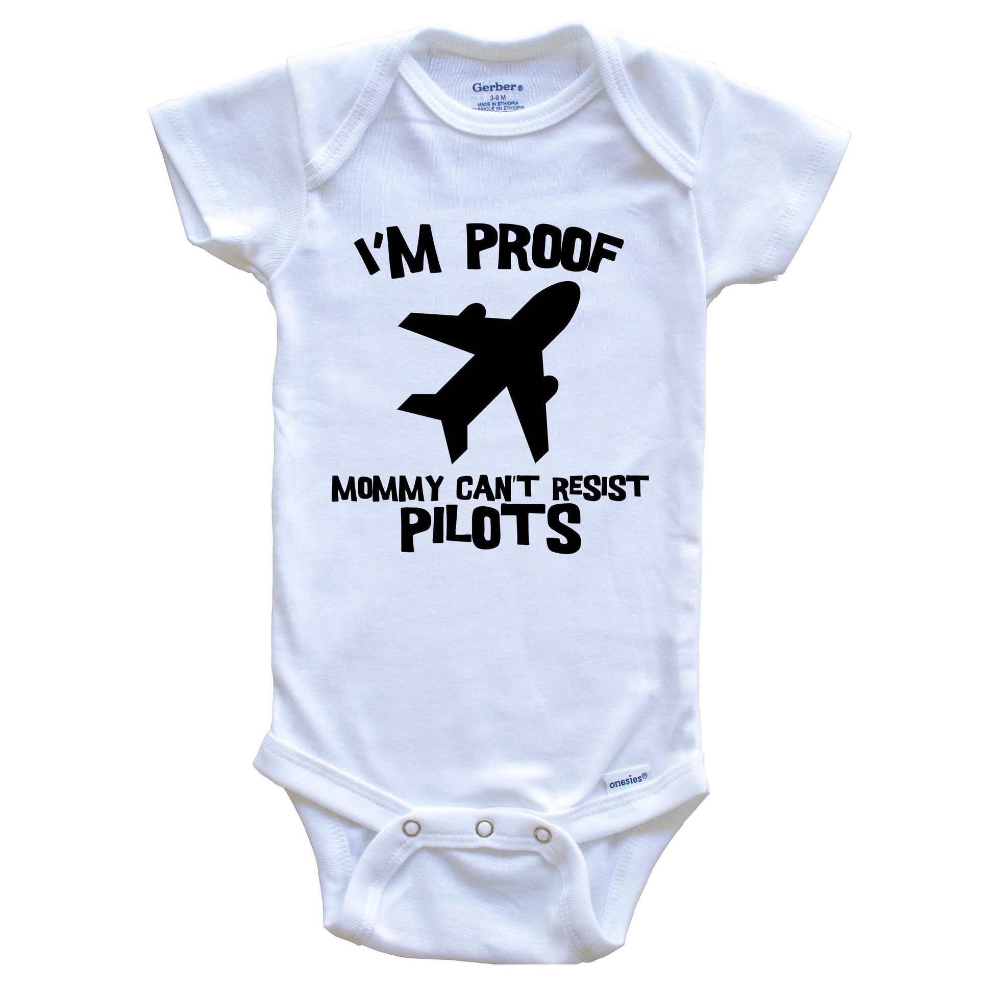 I'm Proof Mommy Can't Resist Pilots Funny Pilot Baby Onesie