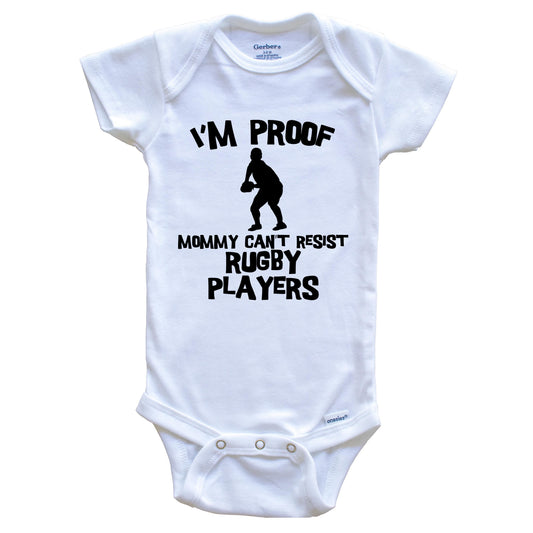 I'm Proof Mommy Can't Resist Rugby Players Funny Rugby Baby Onesie