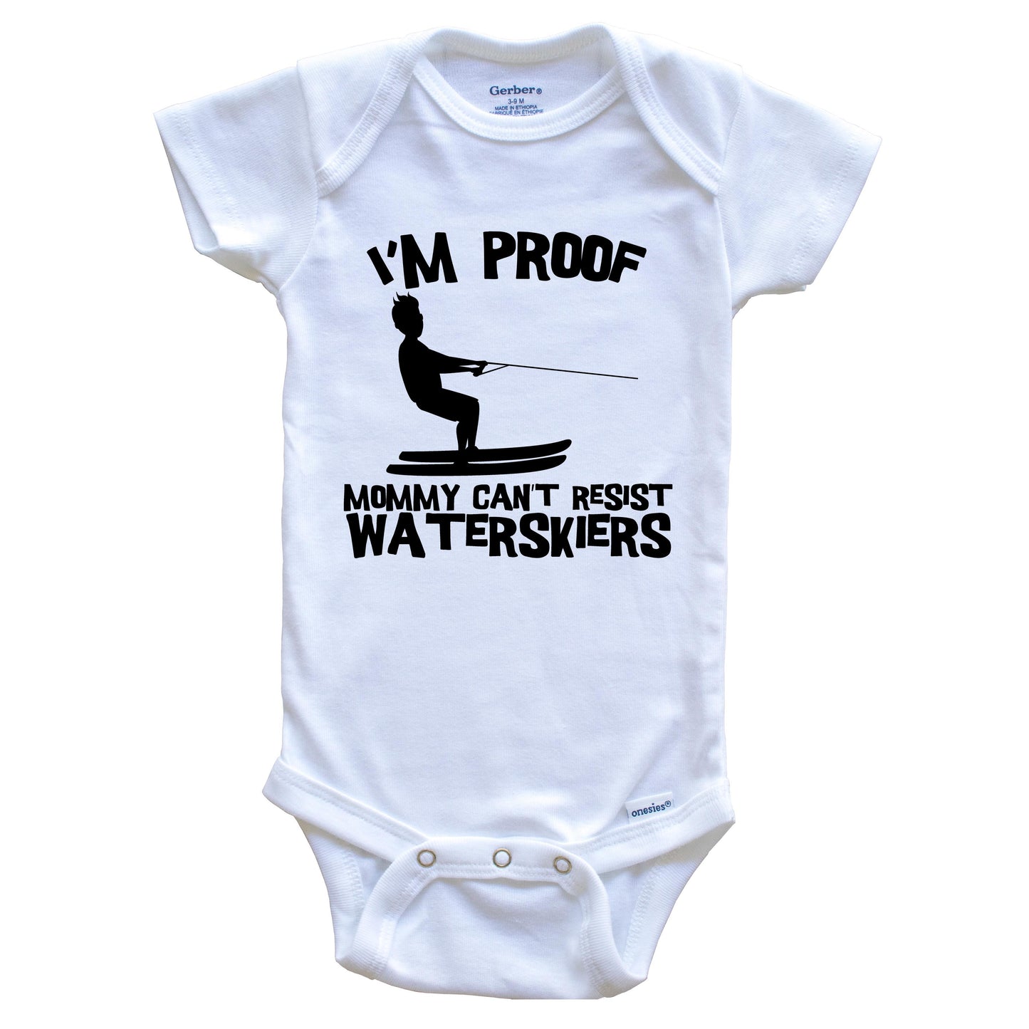 I'm Proof Mommy Can't Resist Waterskiers Funny Waterskiing Baby Onesie